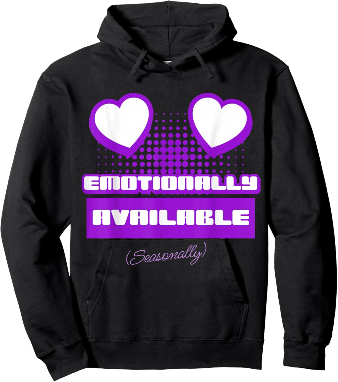 Emotionally Available (Seasonally) Hoodie - Hoodie | Black