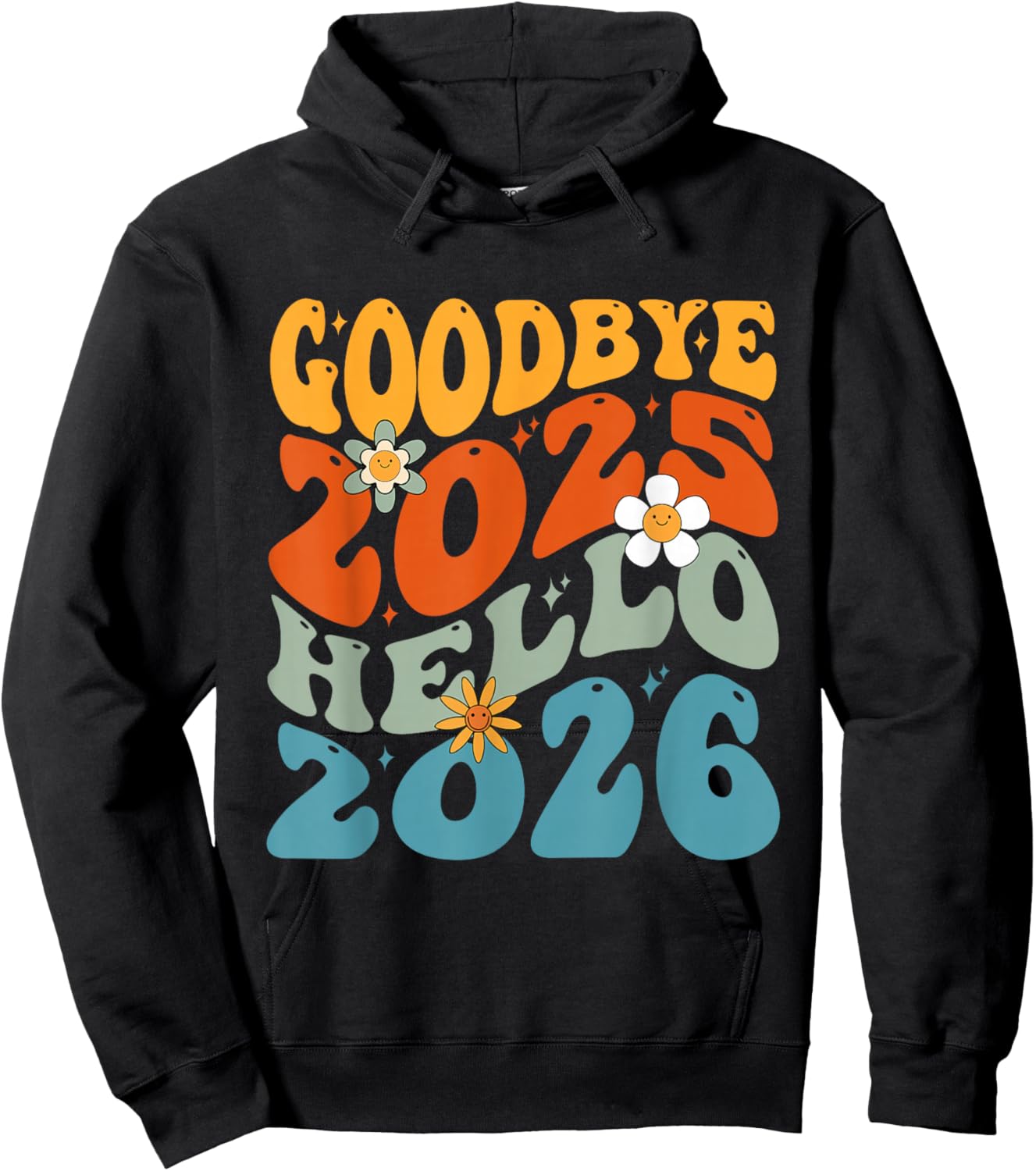 Happy New Year 2026 Goodbye 2025 Hello 2026 Hoodie - Hoodie | Black