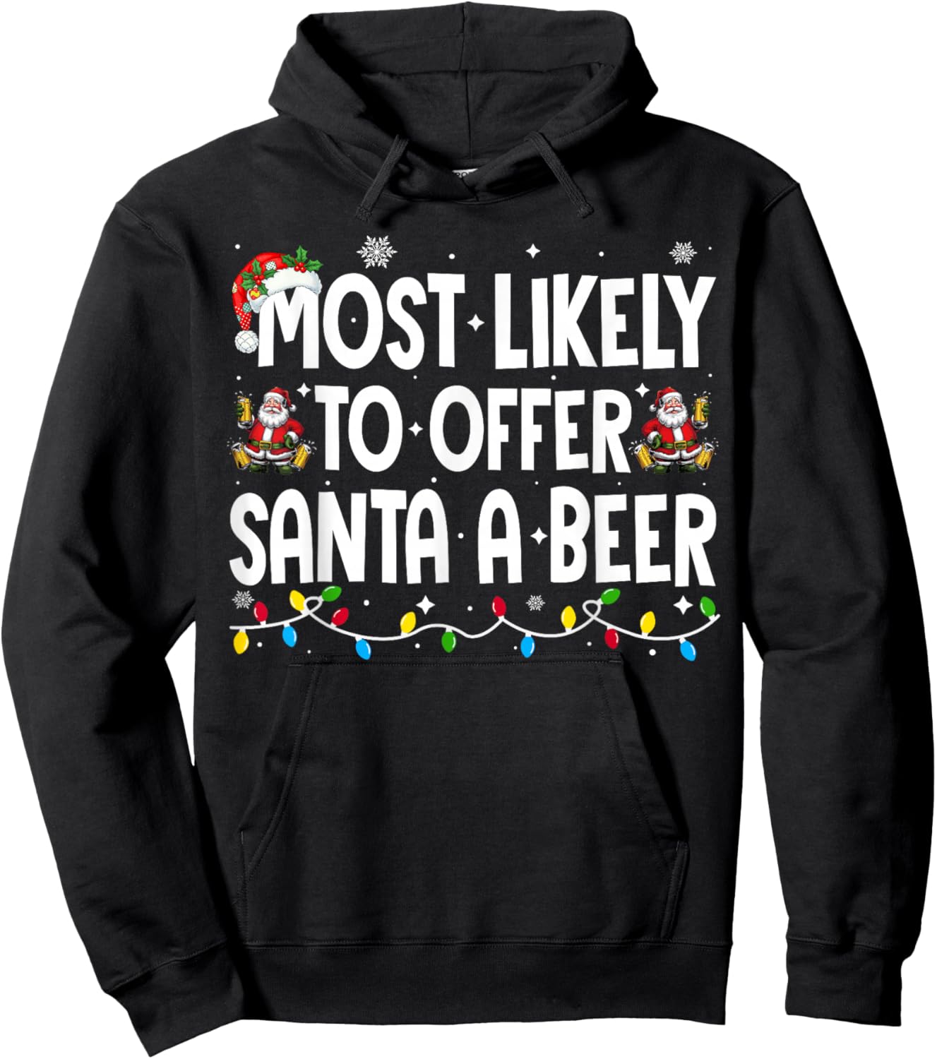 Most Likely to Offer Santa A Beer Xmas Family Christmas Hoodie - Hoodie | Black