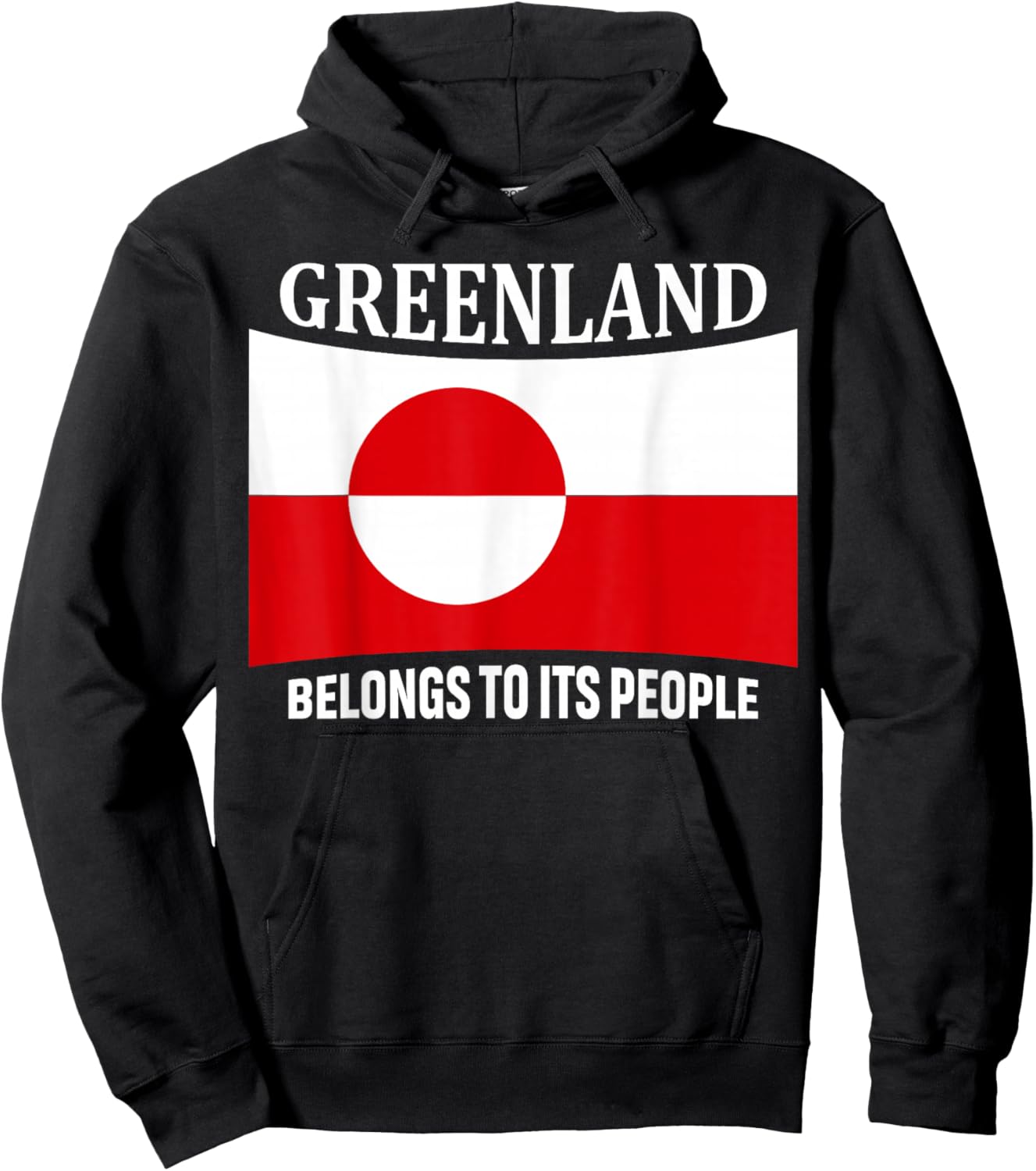 Greenland Flag, Belongs to its People, Independence Message Hoodie - Hoodie | Black