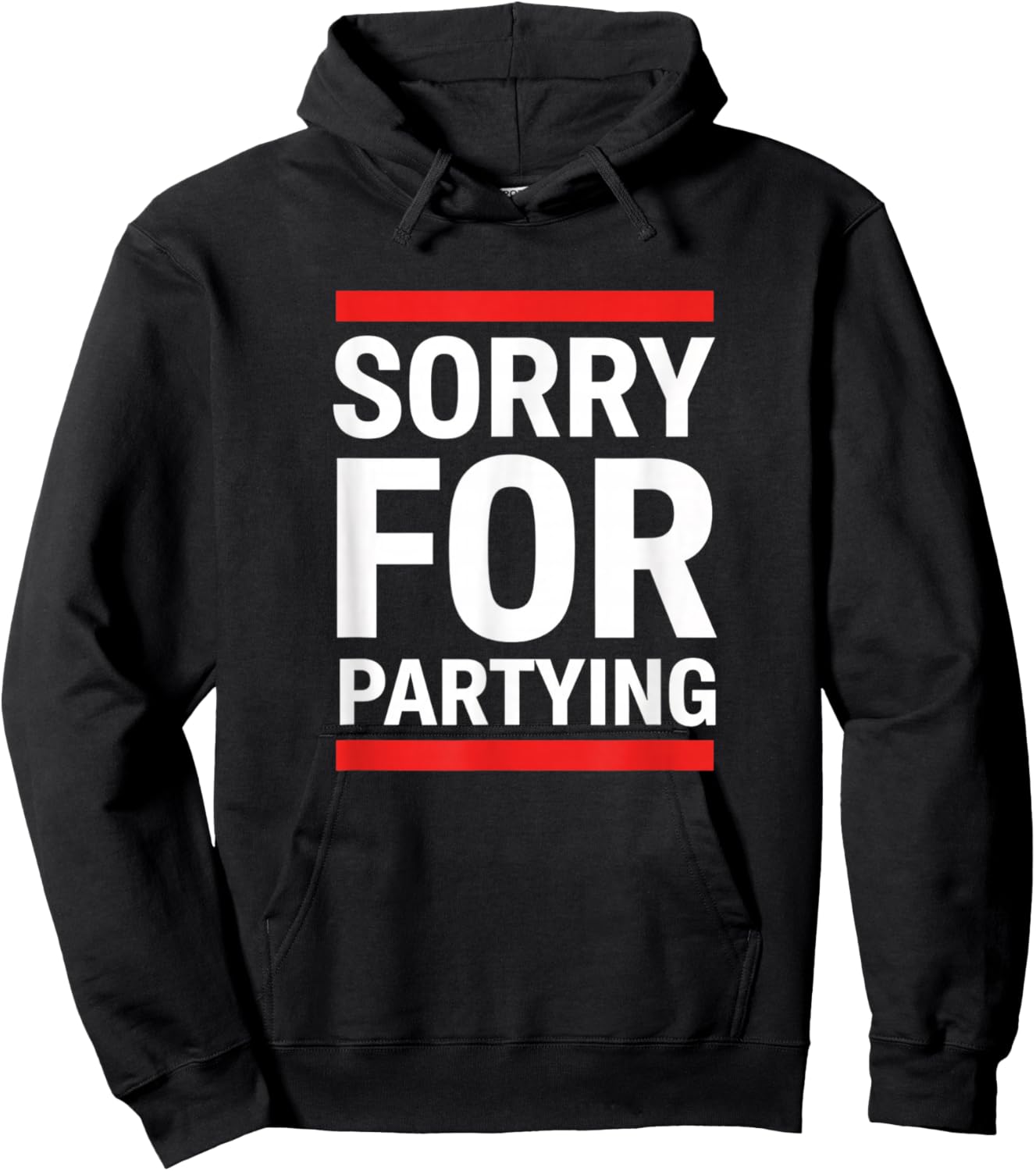 Birthday Sorry for Partying Funny Birthday Saying - Birthday Hoodie - Hoodie | Black