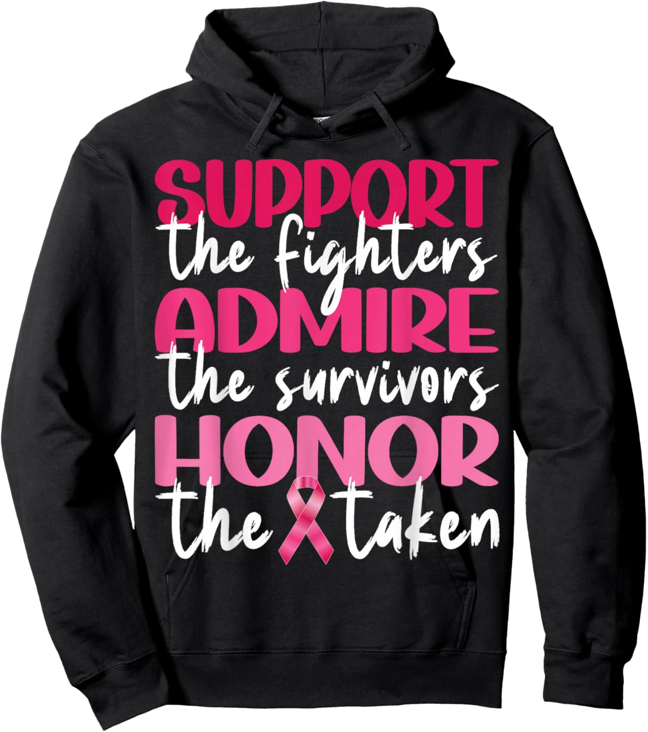 Support Admire Honor Breast Cancer Awareness Pink Ribbon Hoodie - Hoodie | Black
