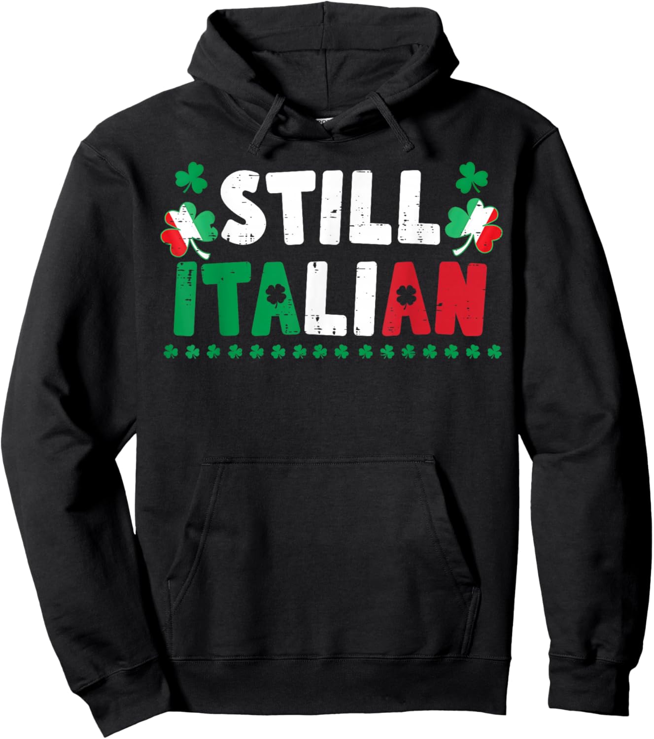 St Patricks Day Still Italian Shamrock Italy Flag Clover Hoodie - Hoodie | Black