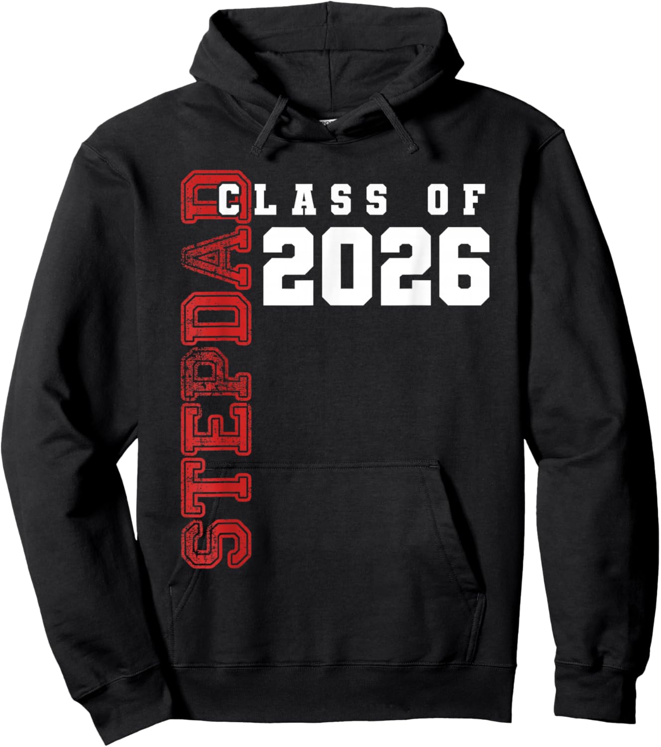 Proud Stepdad of Class of 2026 Graduate Men Hoodie - Hoodie | Black