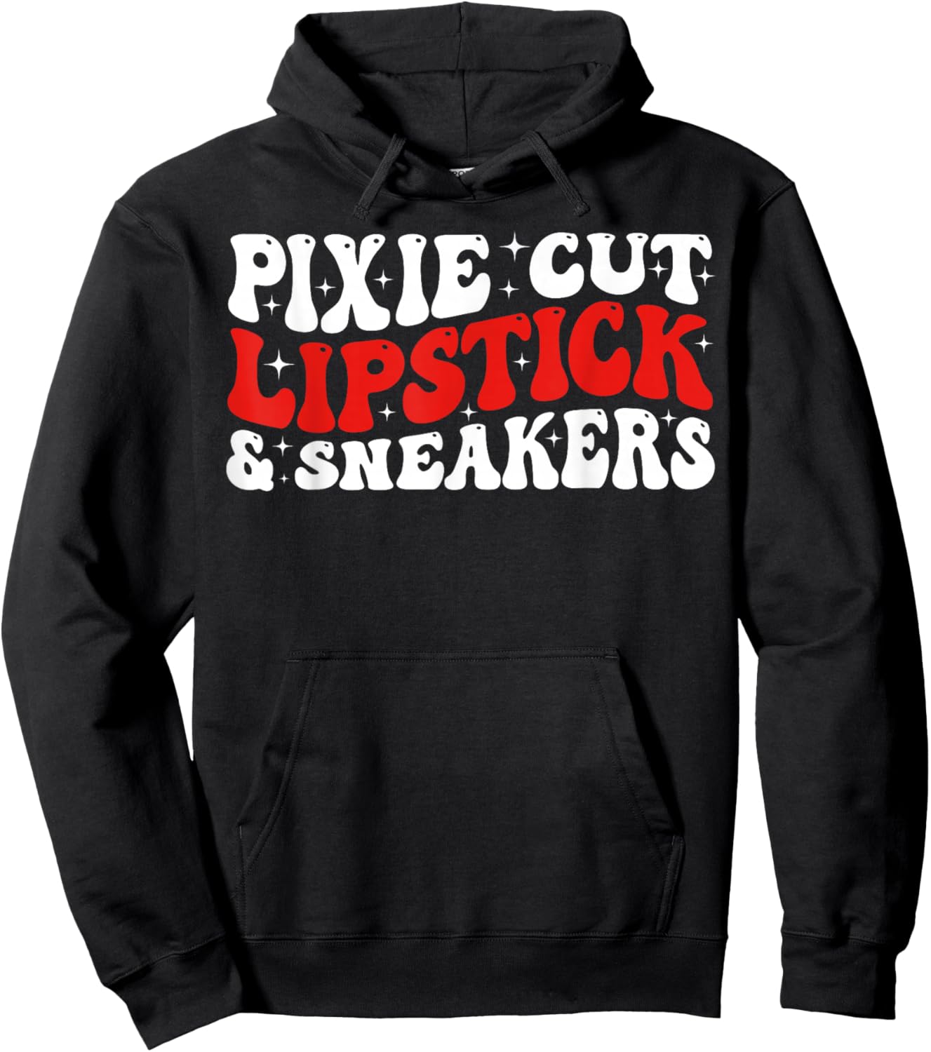 Groovy Pixie Cut Lipstick and Sneakers Funny Quote Hoodie - Hoodie | Black