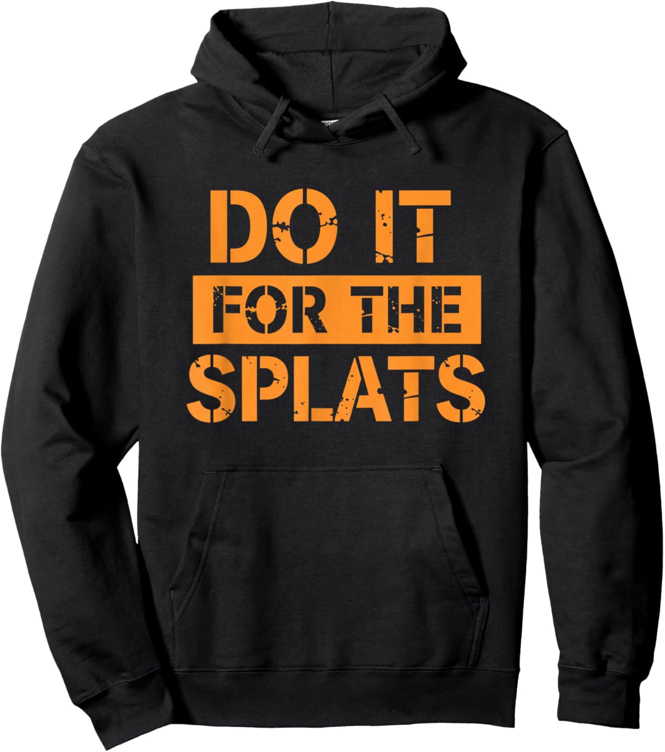 Do IT for The Splats Motivational Wellness Workout Saying Hoodie - Hoodie | Black
