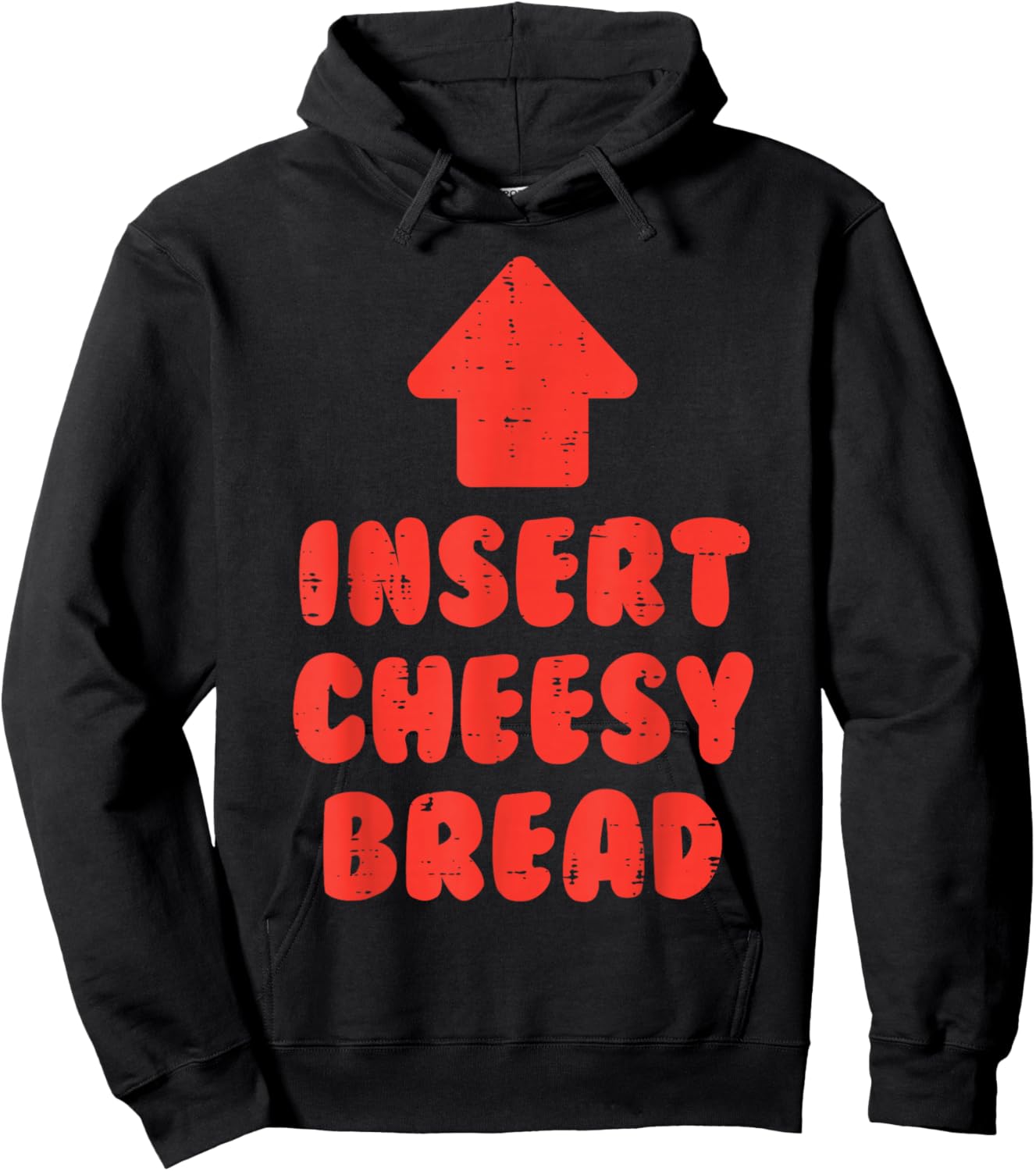 Insert Cheesy Bread Funny Saying Food Lover Men Women Kids Hoodie - Hoodie | Black