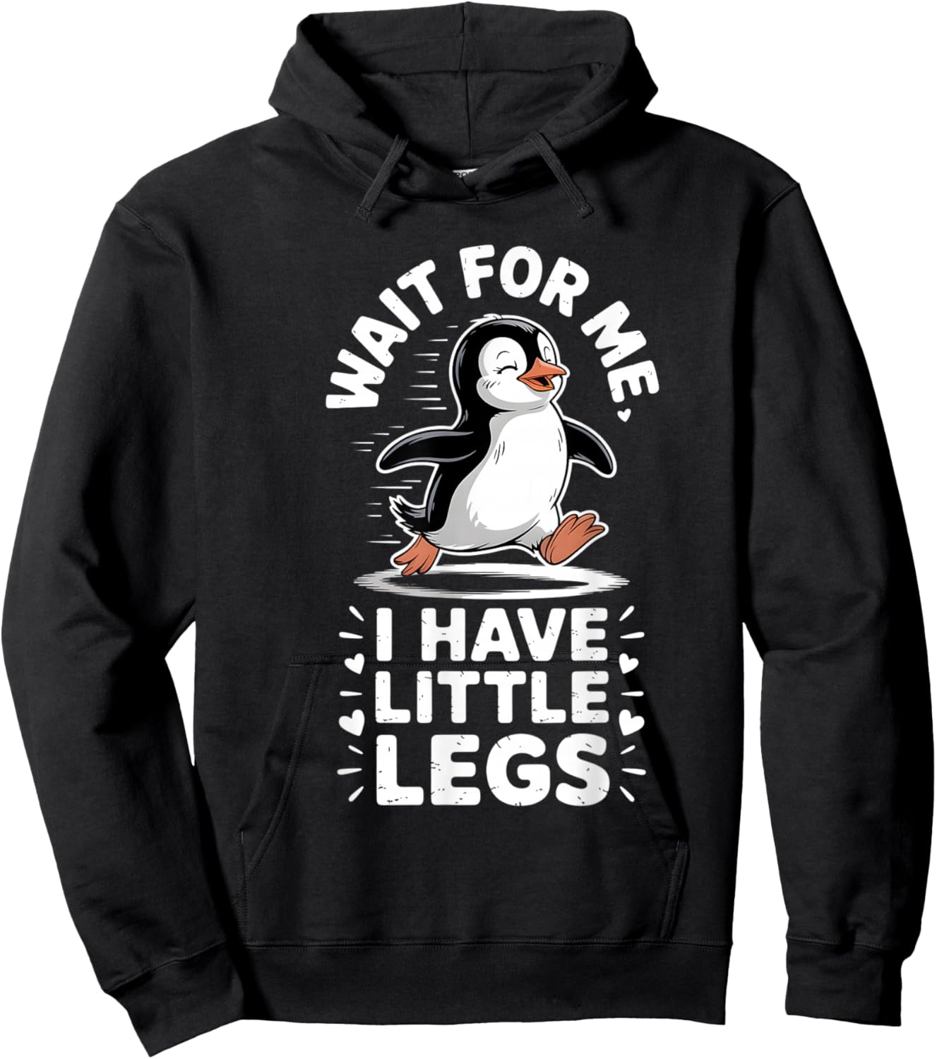 Wait for Me I Have Little Legs Penguin Funny Running Hoodie - Hoodie | Black
