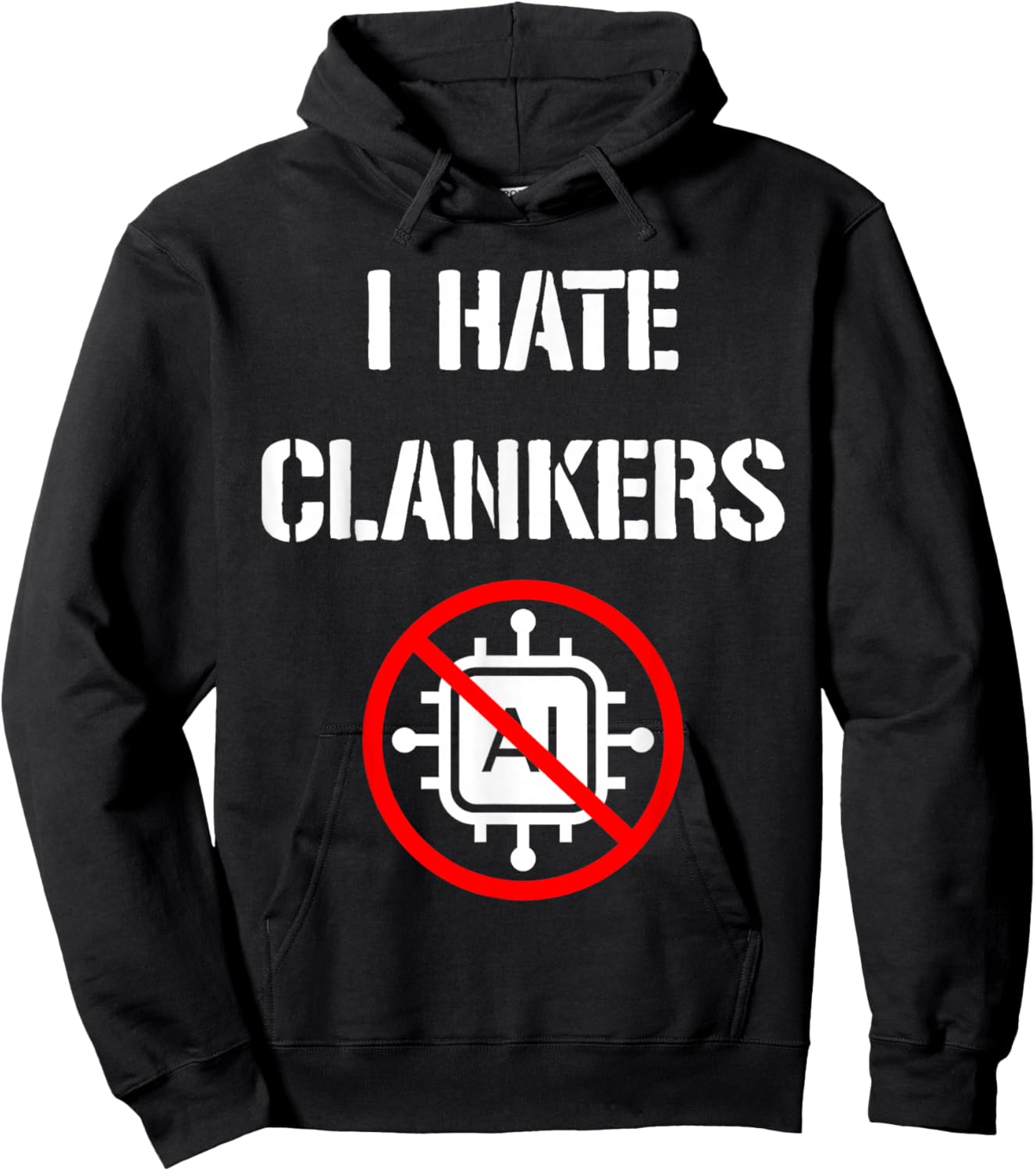 I Hate Clankers Anti-AI Slop Funny Hoodie - Hoodie | Black