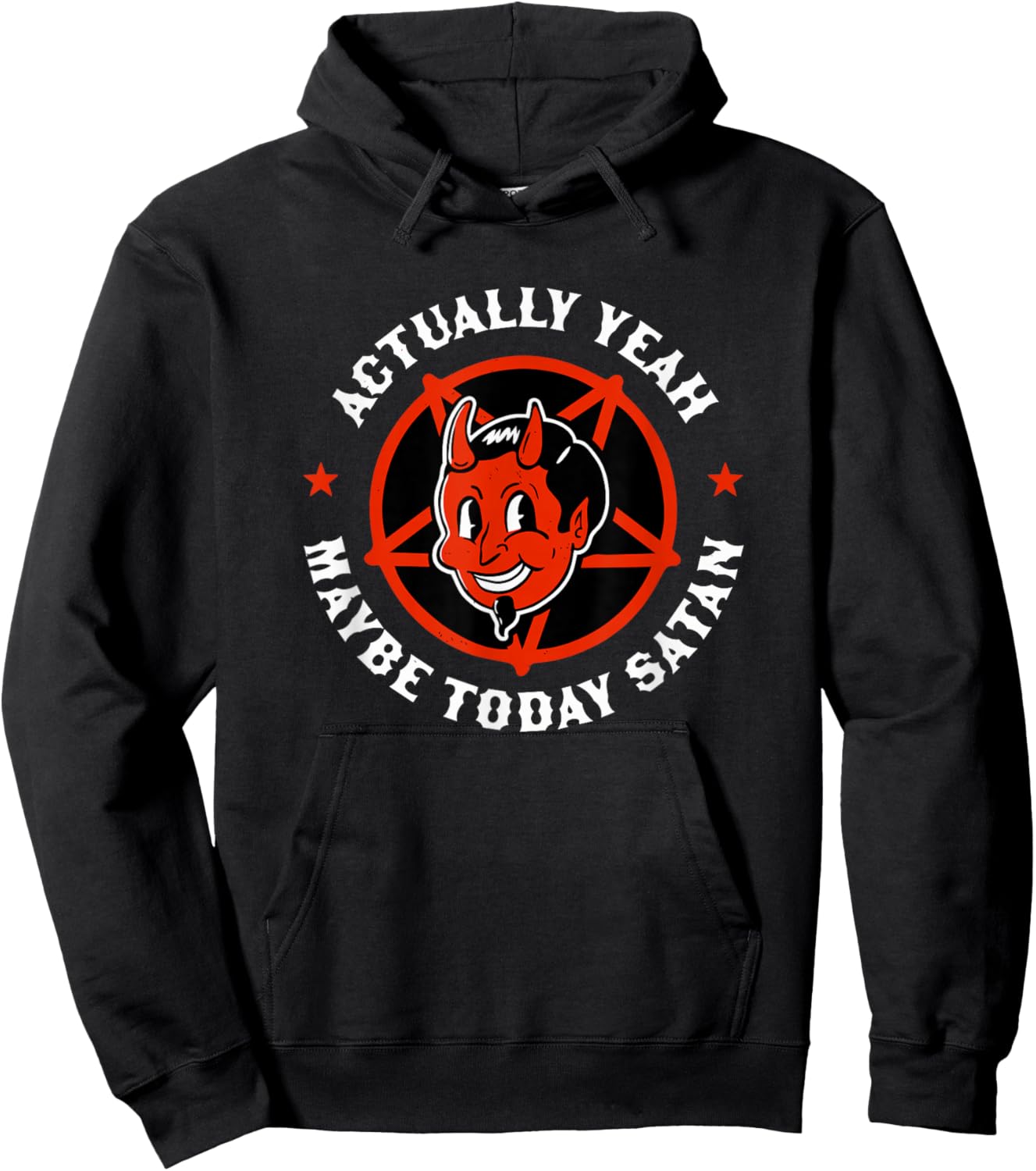 Actually Yeah Maybe Today Satan Funny Satanism Quote Satanic Hoodie - Hoodie | Black