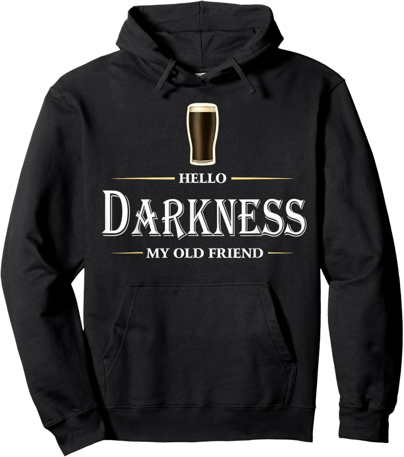 Hello Darkness My Old Friend Irish Beer St Patricks Day Hoodie - Hoodie | Black