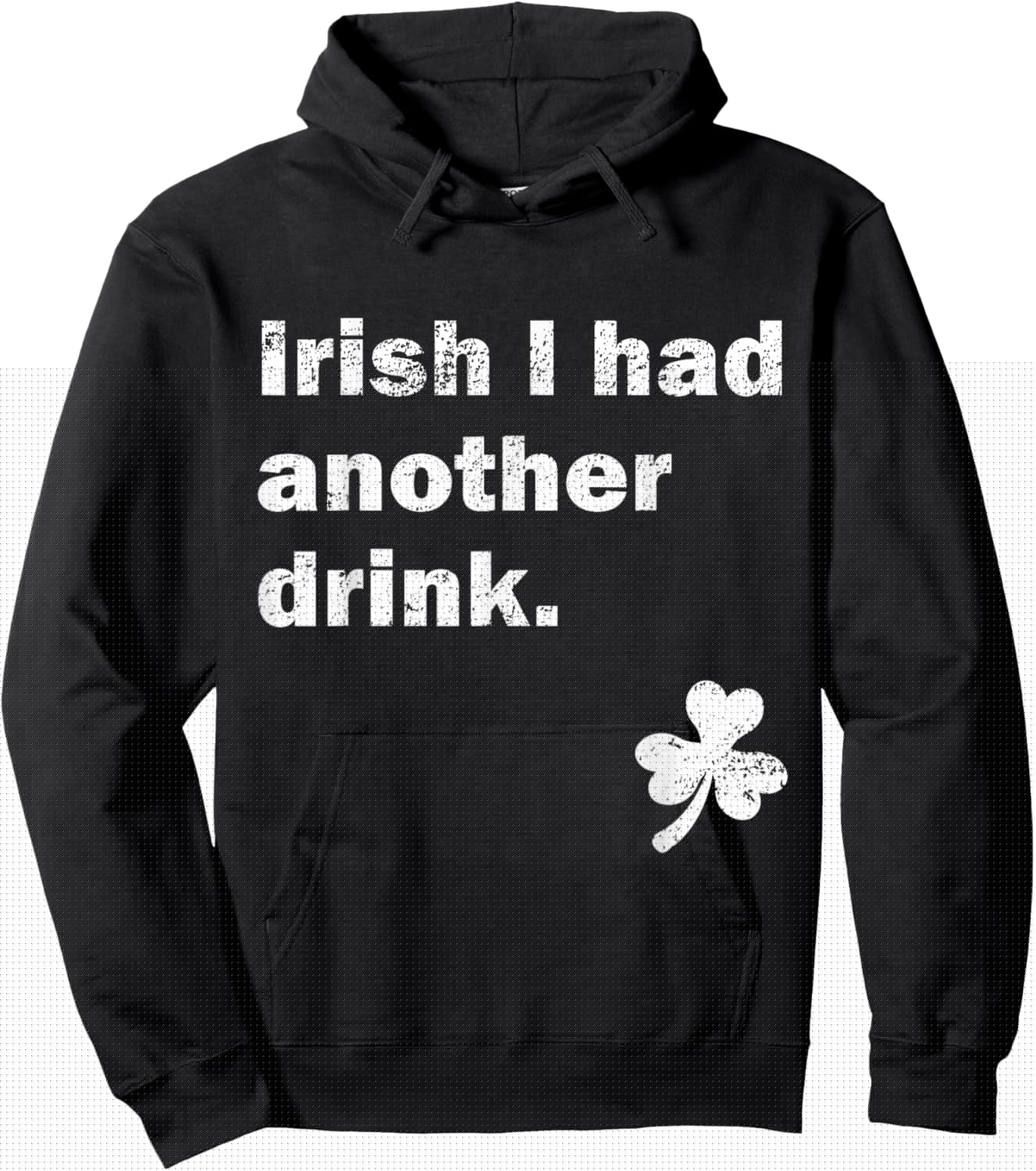 St. Patricks Day Beer Drinking Irish I Had Another Drink Hoodie - Hoodie | Black