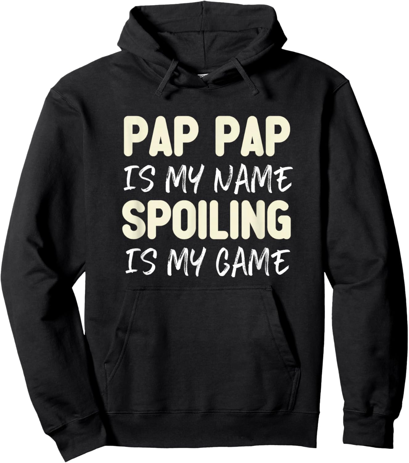 Pap-Pap is My Name Spoiling is My Game Funny Pappap Grandpa Hoodie - Hoodie | Black