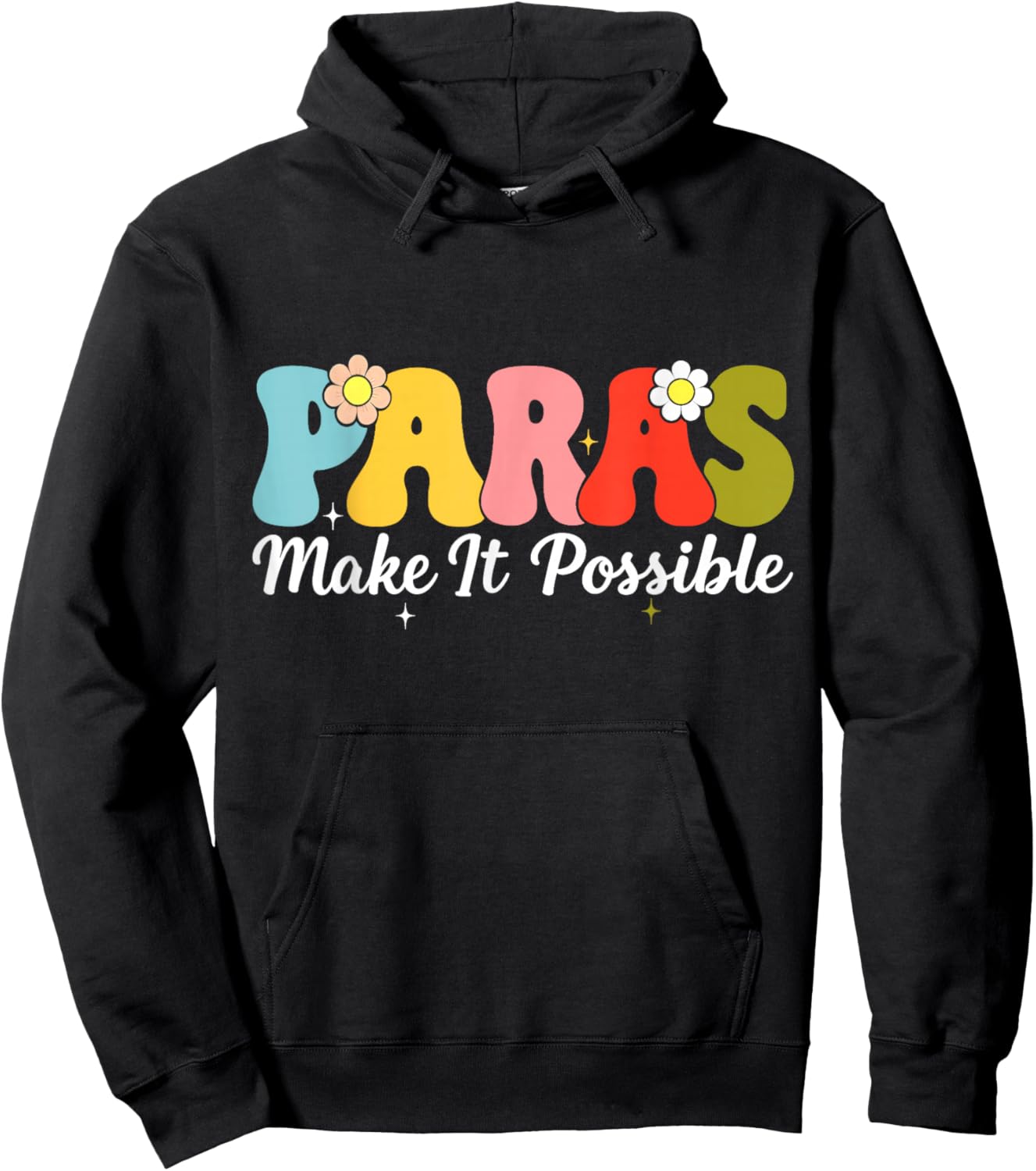 Paras Make It Possible Paraprofessional para Educator Hoodie - Hoodie | Black