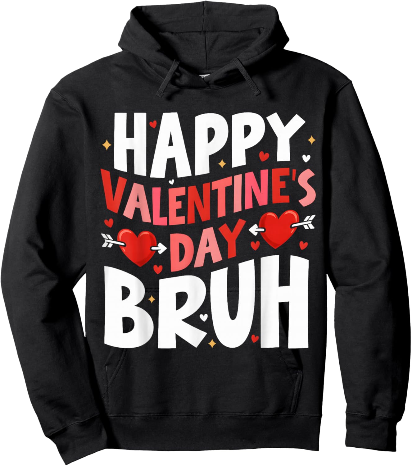 Happy Valentines Day Bruh Cute Valentine Women Girls Boys Hoodie - Hoodie | Black
