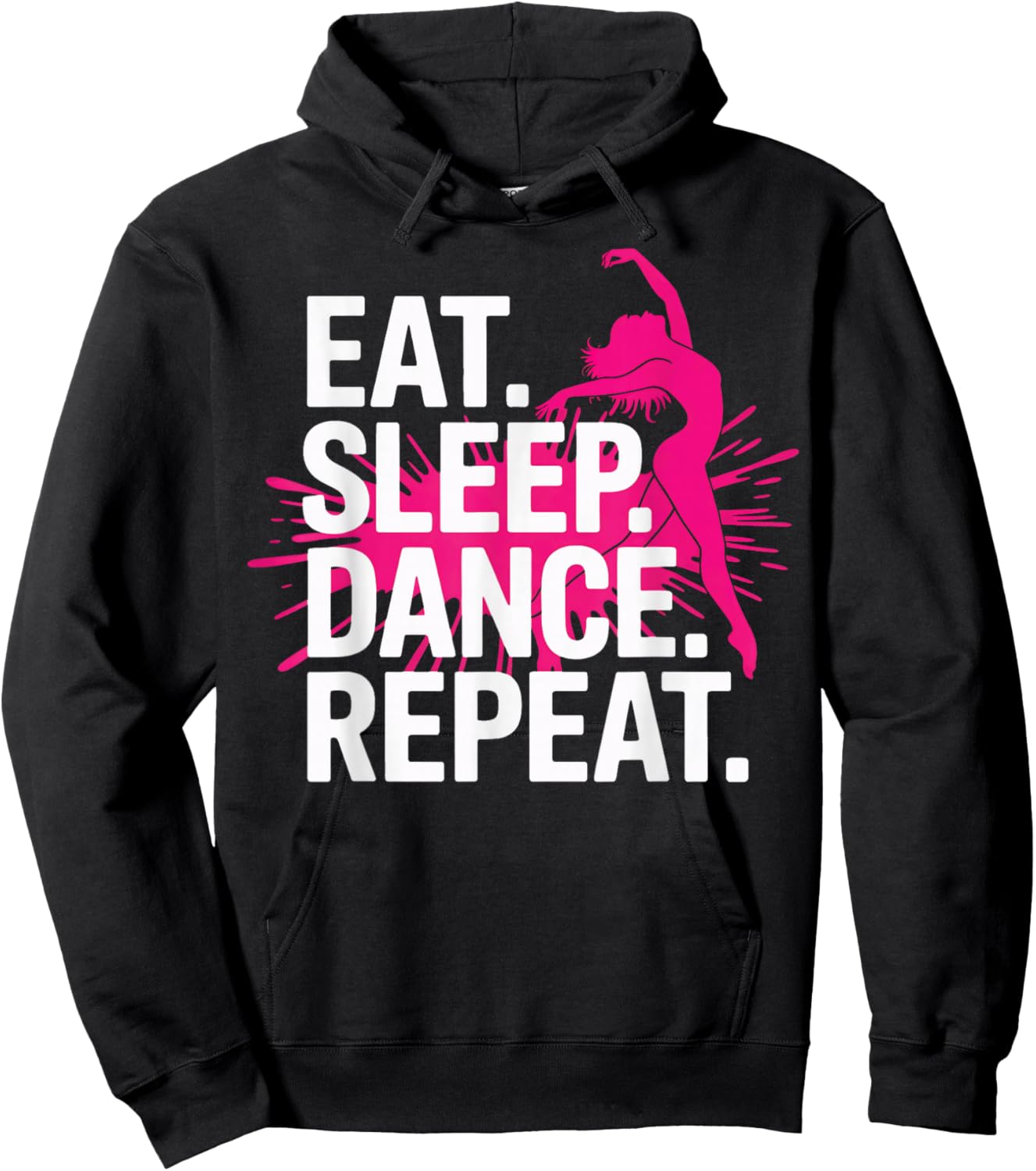 Eat Sleep Dance Repeat Dancer Life Performance Lovers Hoodie - Hoodie | Black