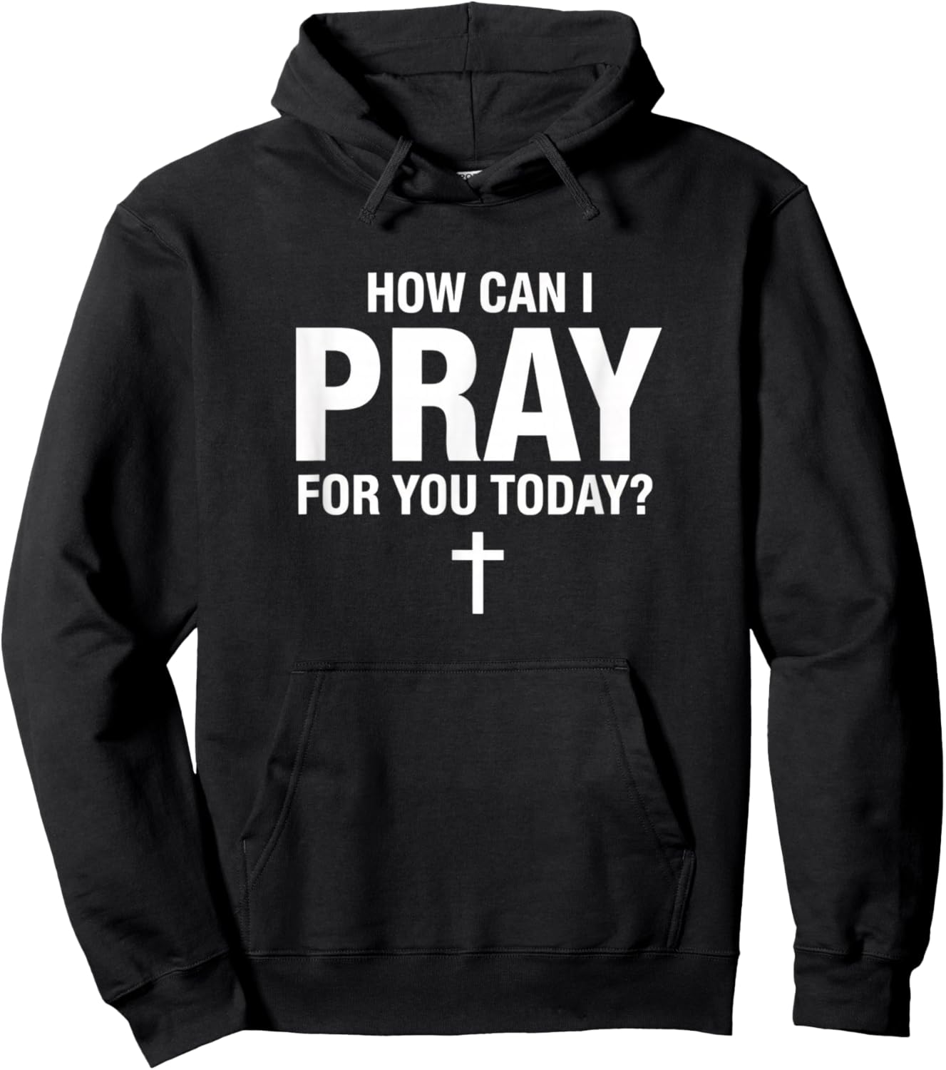 Christian Prayer, How Can I Pray You Today? Faith Cross Hoodie - Hoodie | Black