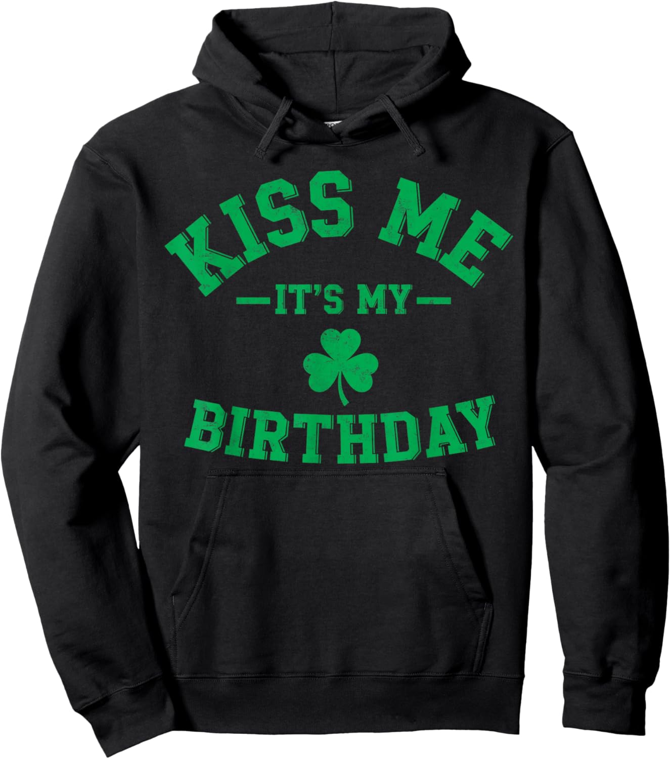 St. Patrick's Paddy’s Day Kiss me It's My Birthday Party Hoodie - Hoodie | Black