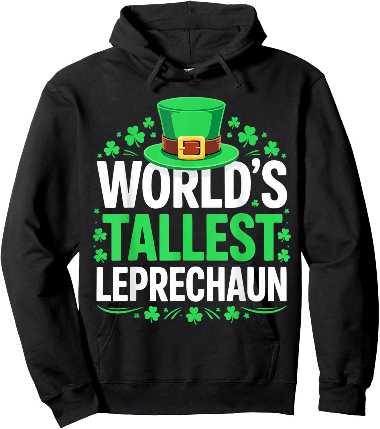 World's Tallest Leprechaun Shirt Men Women St Patricks Day Hoodie - Hoodie | Black