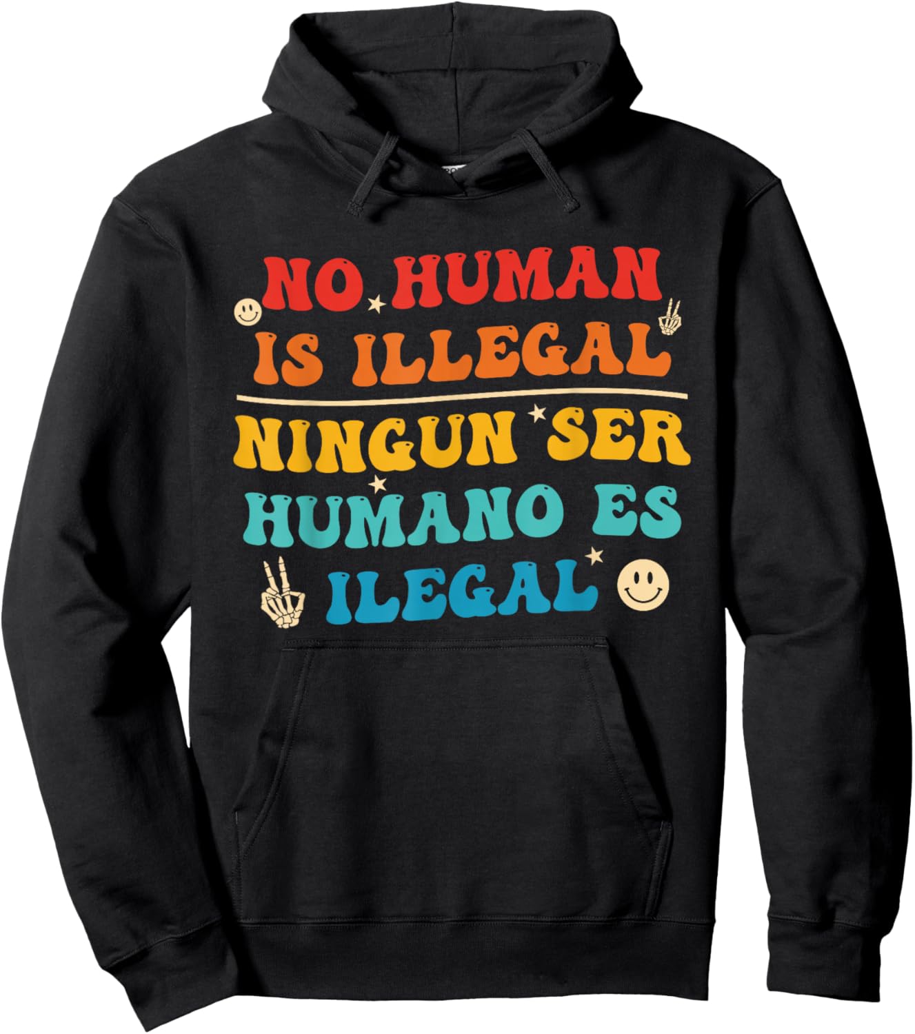 No Human is Illegal Ningun Ser Humano ES Ilegal Hoodie - Hoodie | Black