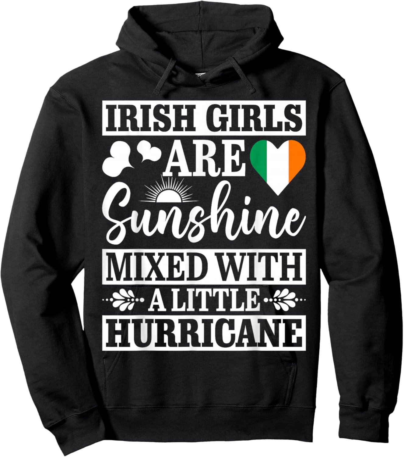 Funny Irish Girls are Sunshine Mixed with A Little Hurricane Hoodie - Hoodie | Black