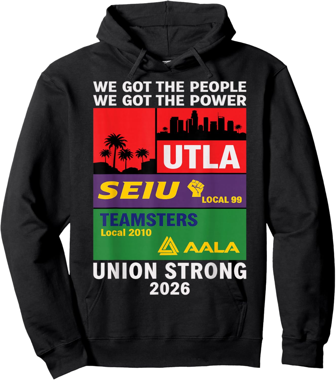 Labor Movement UTLA SEIU AALA We Got The People Hoodie - Hoodie | Black