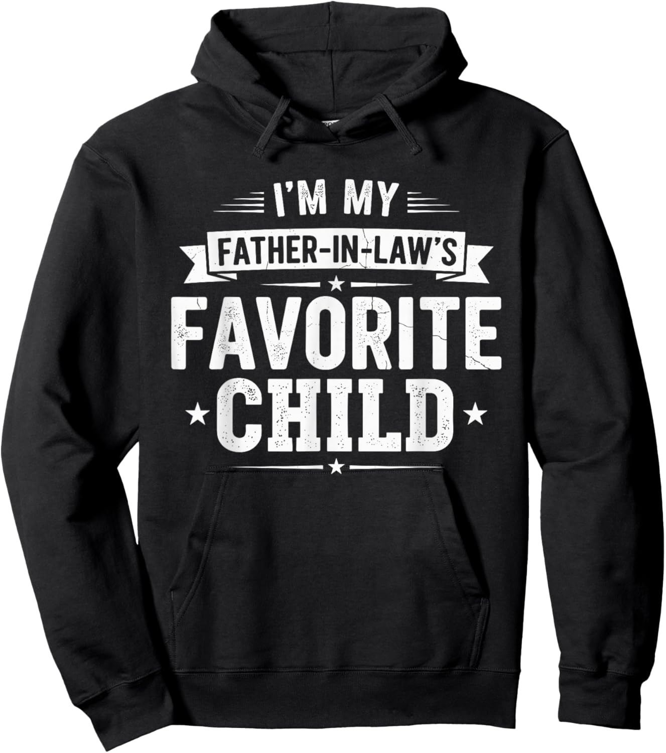I'm My Father in Law's Favorite Child Daughter Son in Law Hoodie - Hoodie | Black