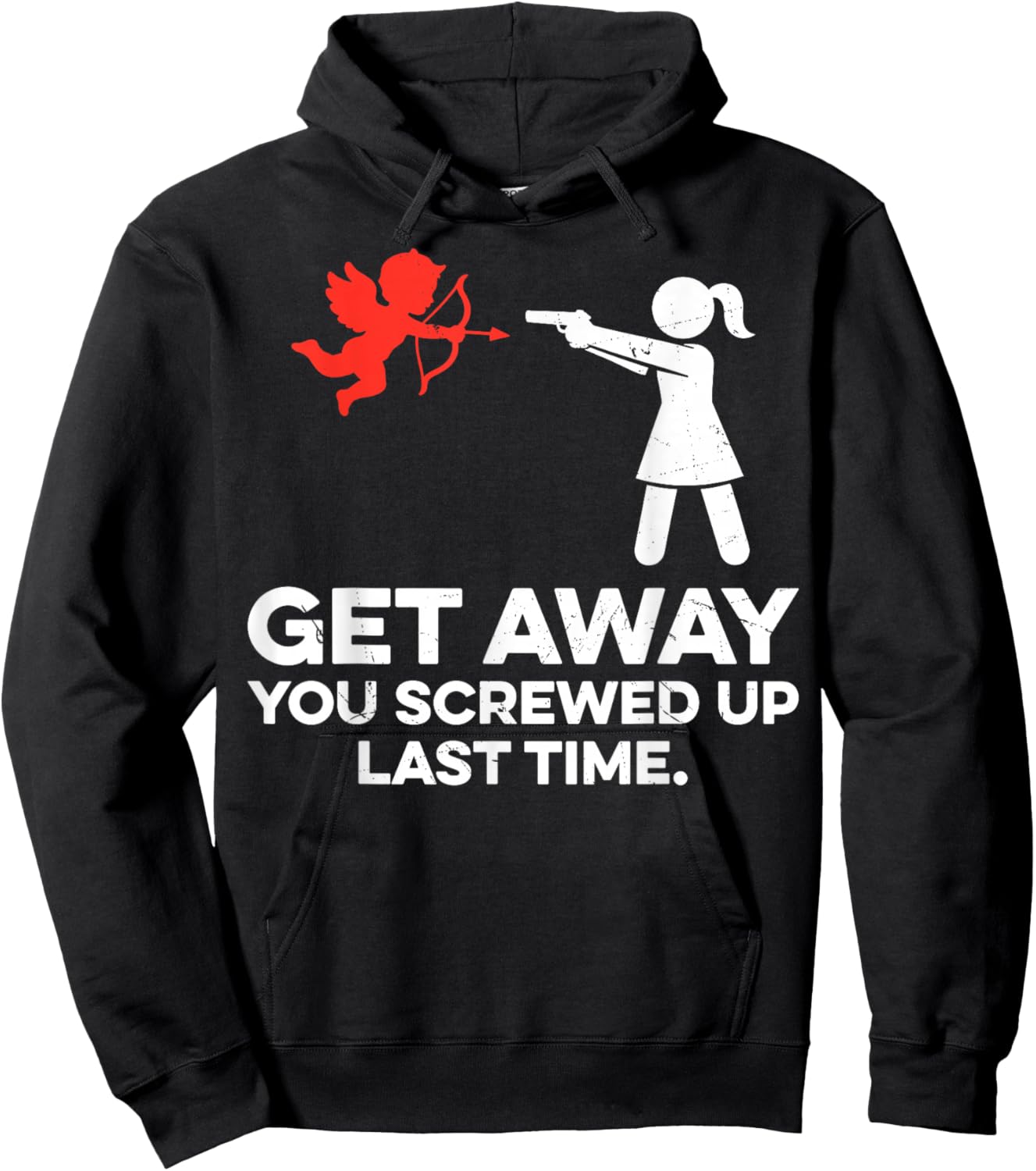 Get Away You Screwed Up Last Time Couple Valentine's Day Hoodie - Hoodie | Black