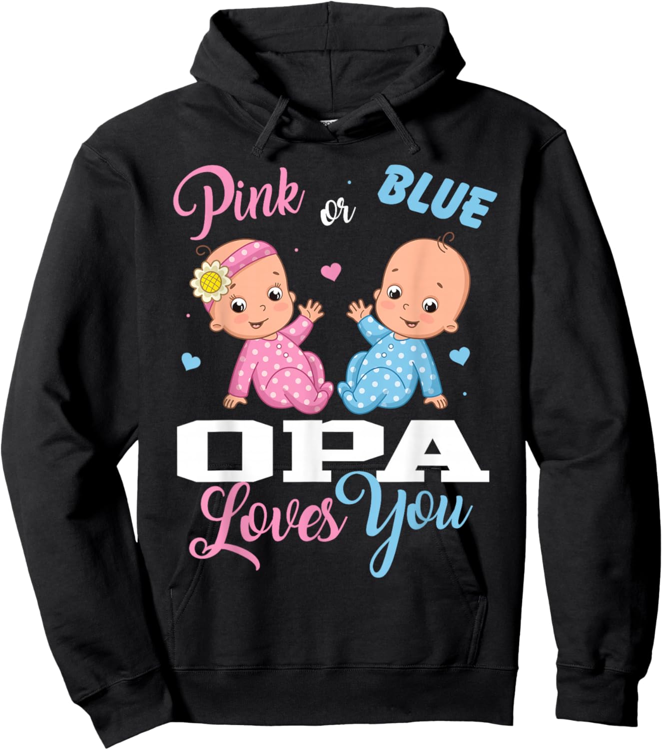 Pink Or Blue Opa Loves You Gender Reveal Party Hoodie - Hoodie | Black