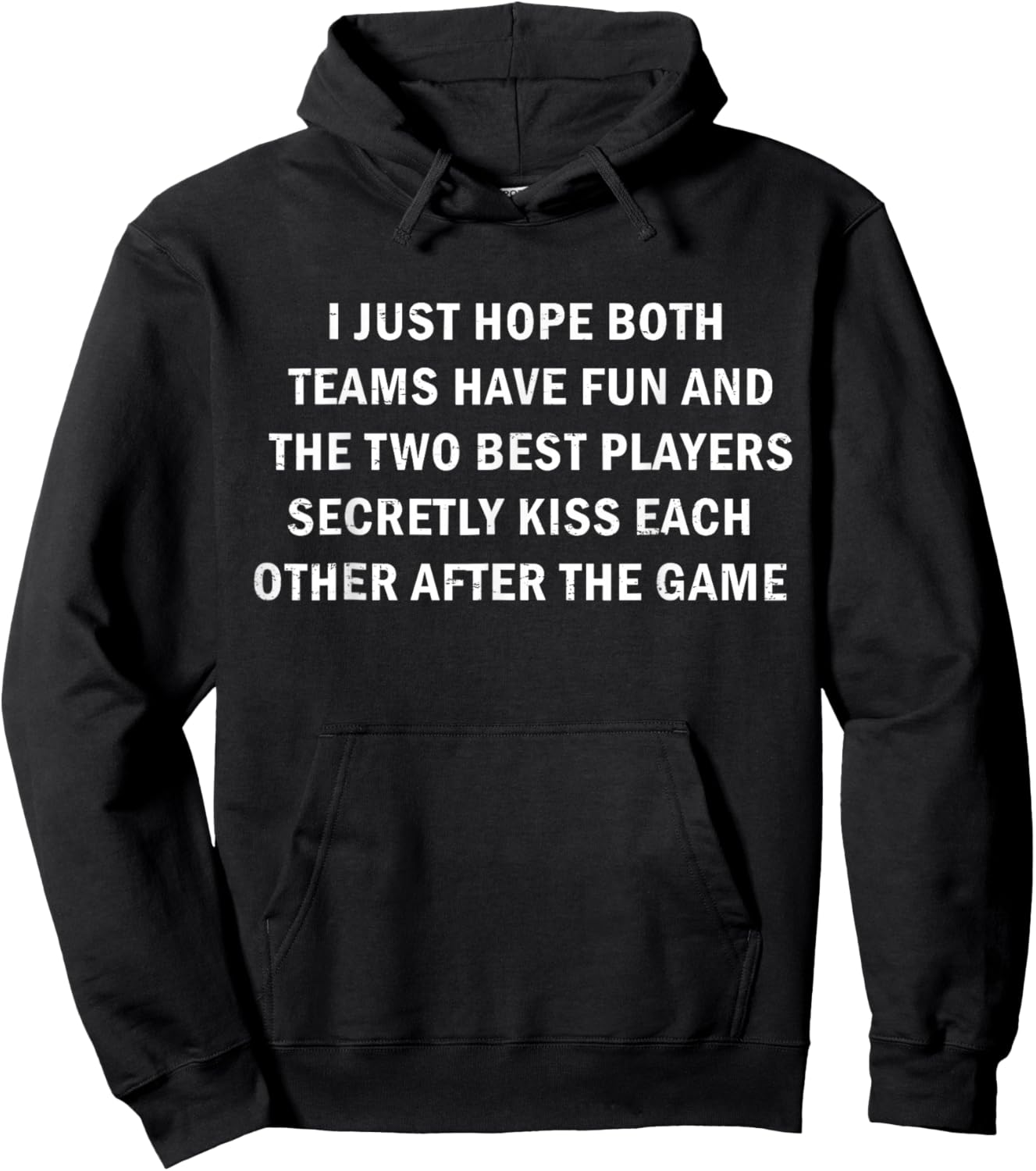 I Just Hope That Both Teams Have Fun and That The Two Best Hoodie - Hoodie | Black