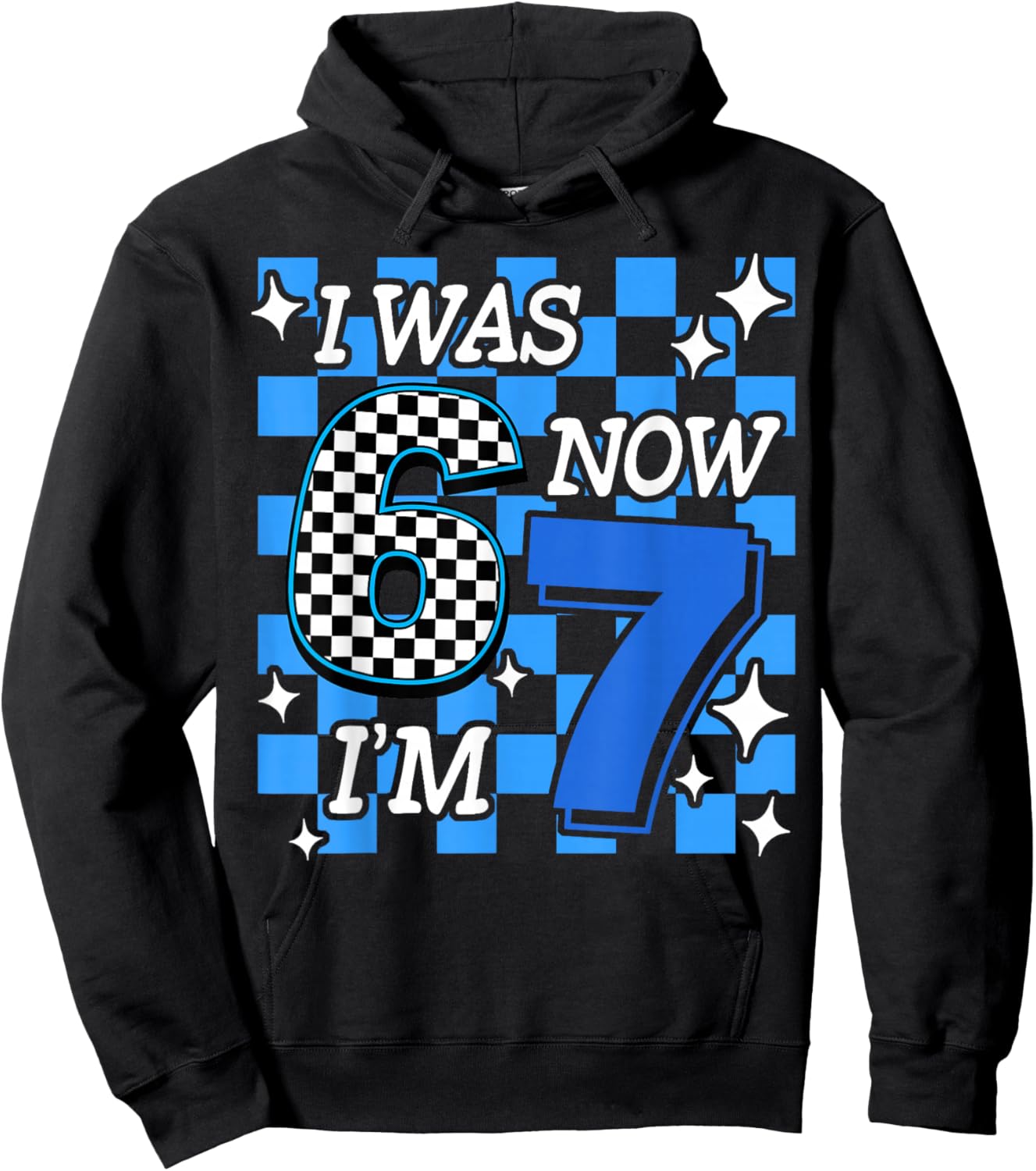 Blue Checkered I was 6 Now I'm 7 Birthday Boy Bday Hoodie - Hoodie | Black