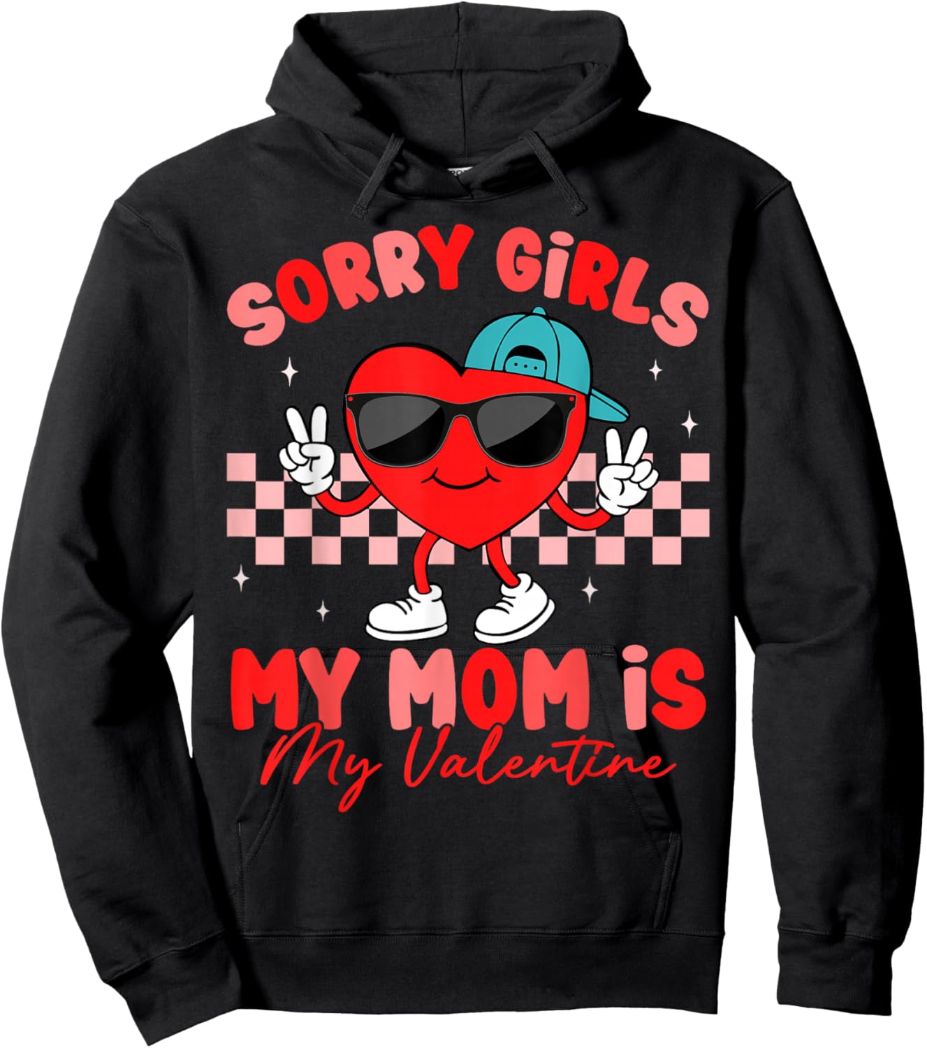 Sorry Girls Mom is My Valentine Day Cute Boys Kids Toddler Hoodie - Hoodie | Black