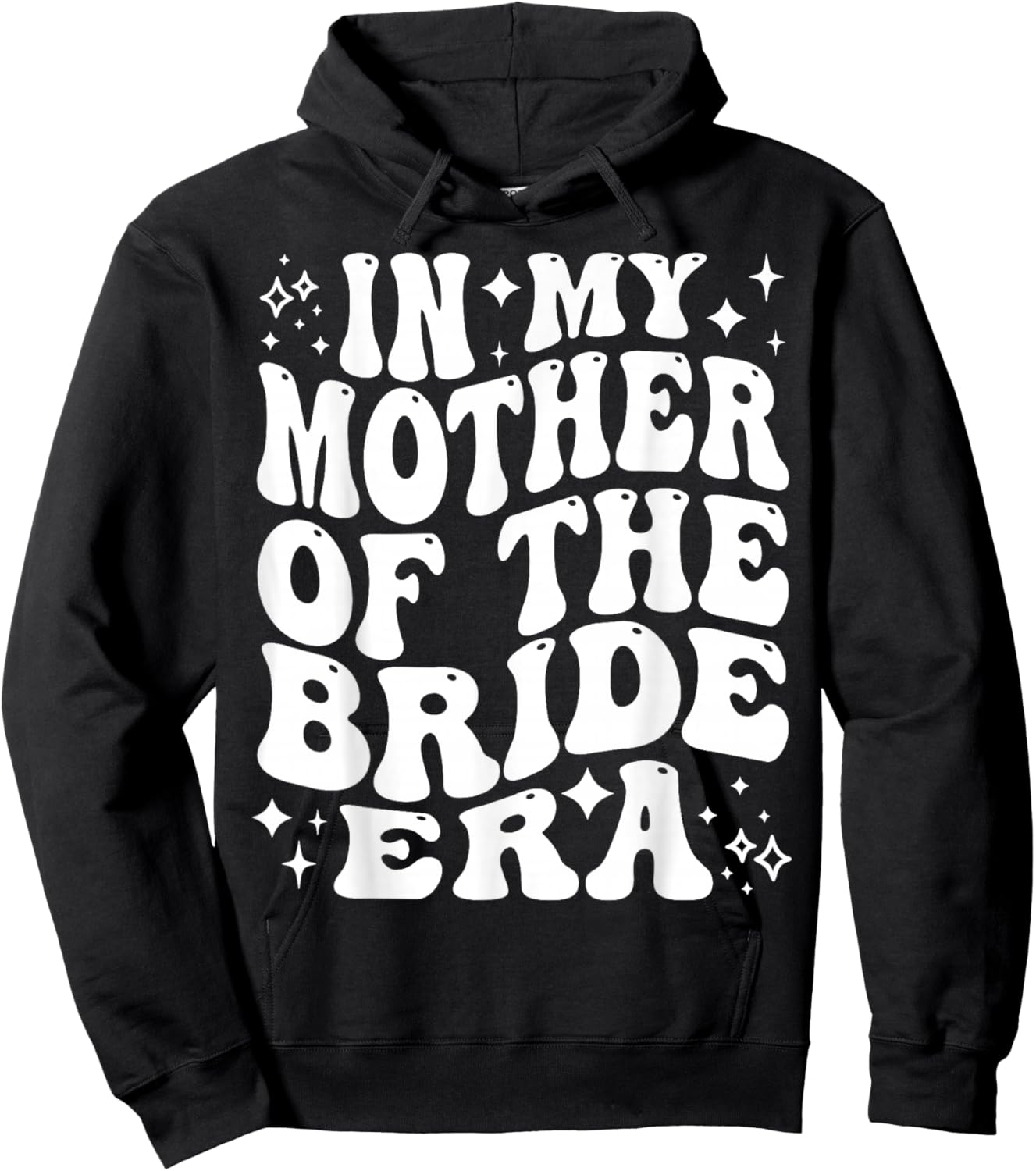 in My Mother of The Bride Era, Mom Wedding Bridal Party Hoodie - Hoodie | Black
