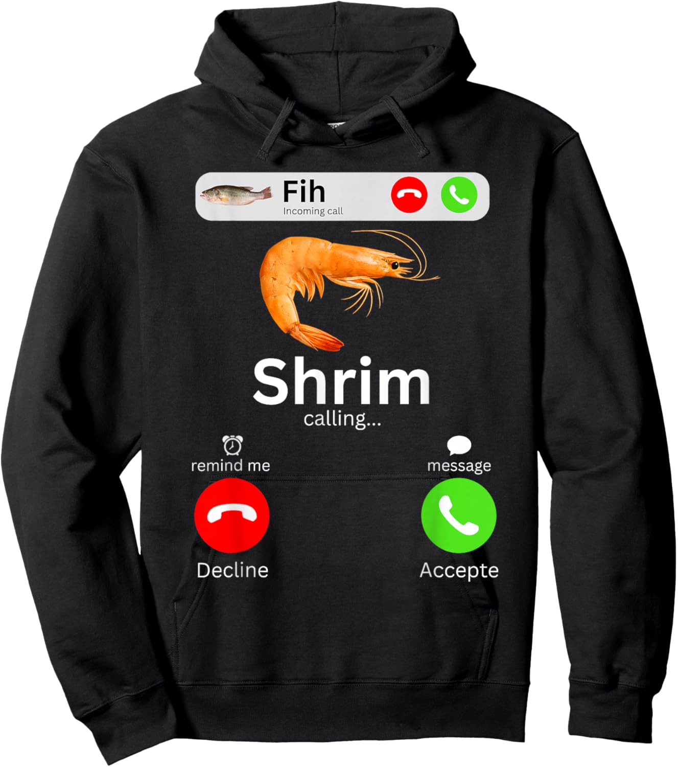 Shrim Calling Funny Meme Fih Incoming Call Misspelled Shrimp Hoodie - Hoodie | Black