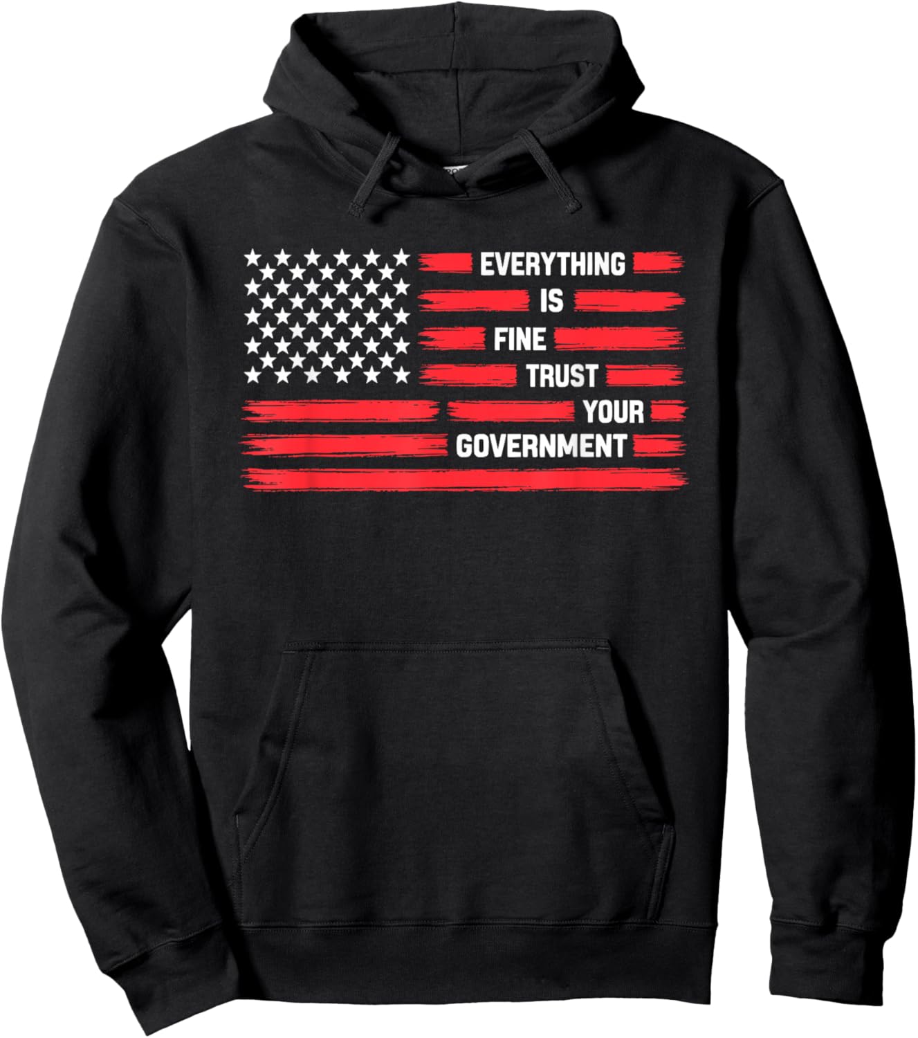 Vintage Everything is Fine Trust Your Government Political Hoodie - Hoodie | Black