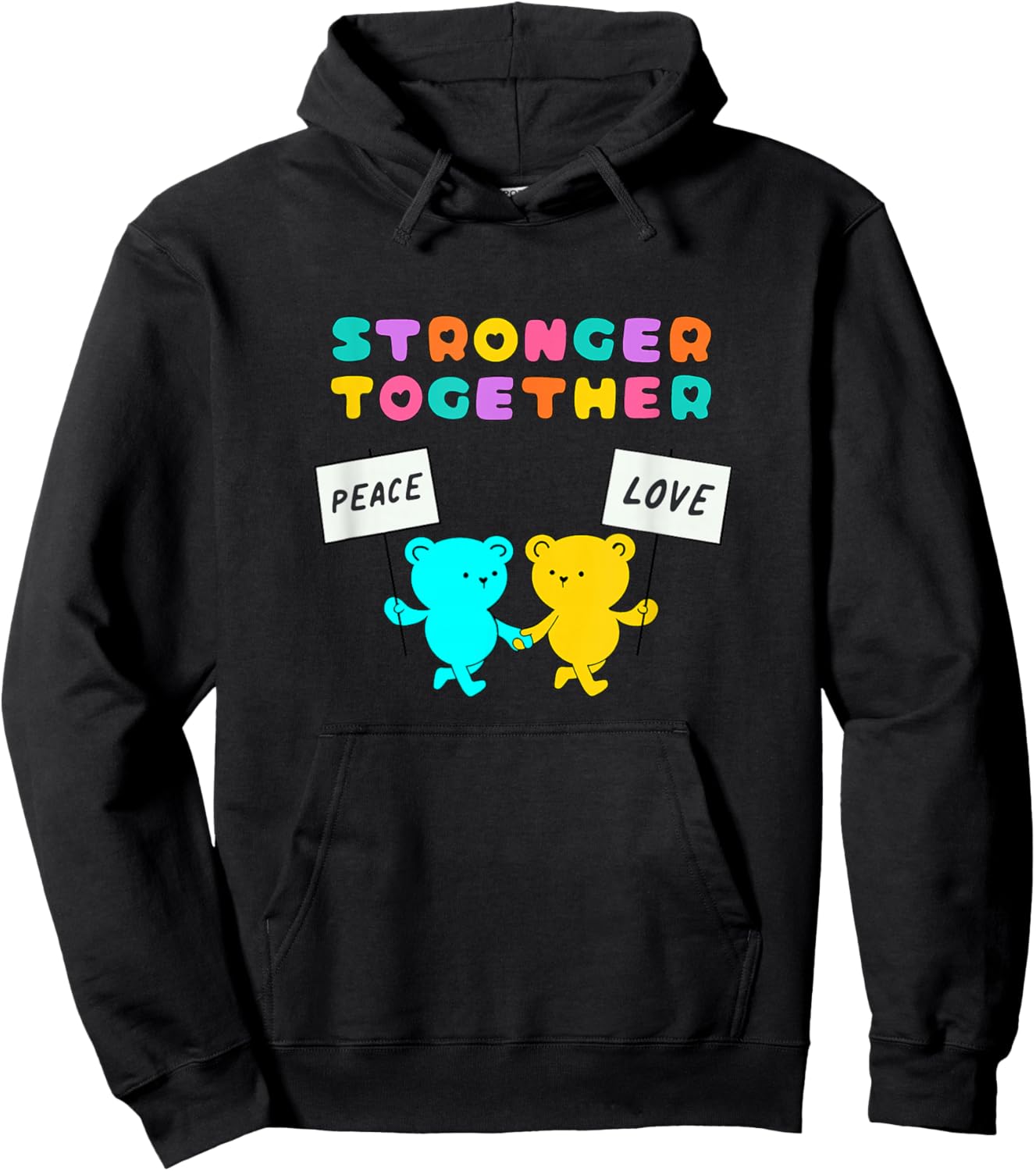 Stronger Together Bears Holding Peace and Love Signs Hoodie - Hoodie | Black