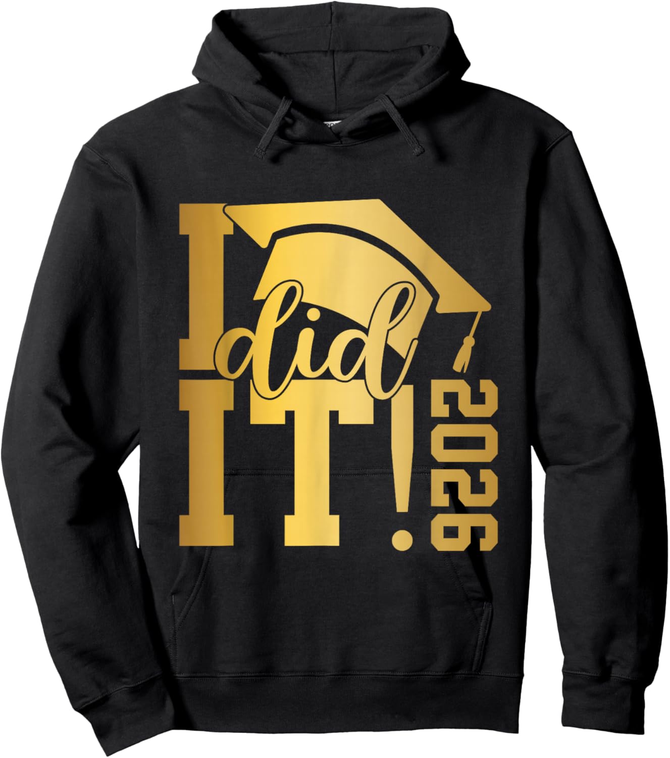 I Did It Graduation 2026 Graduate Class of 2026 Senior 26 Hoodie - Hoodie | Black