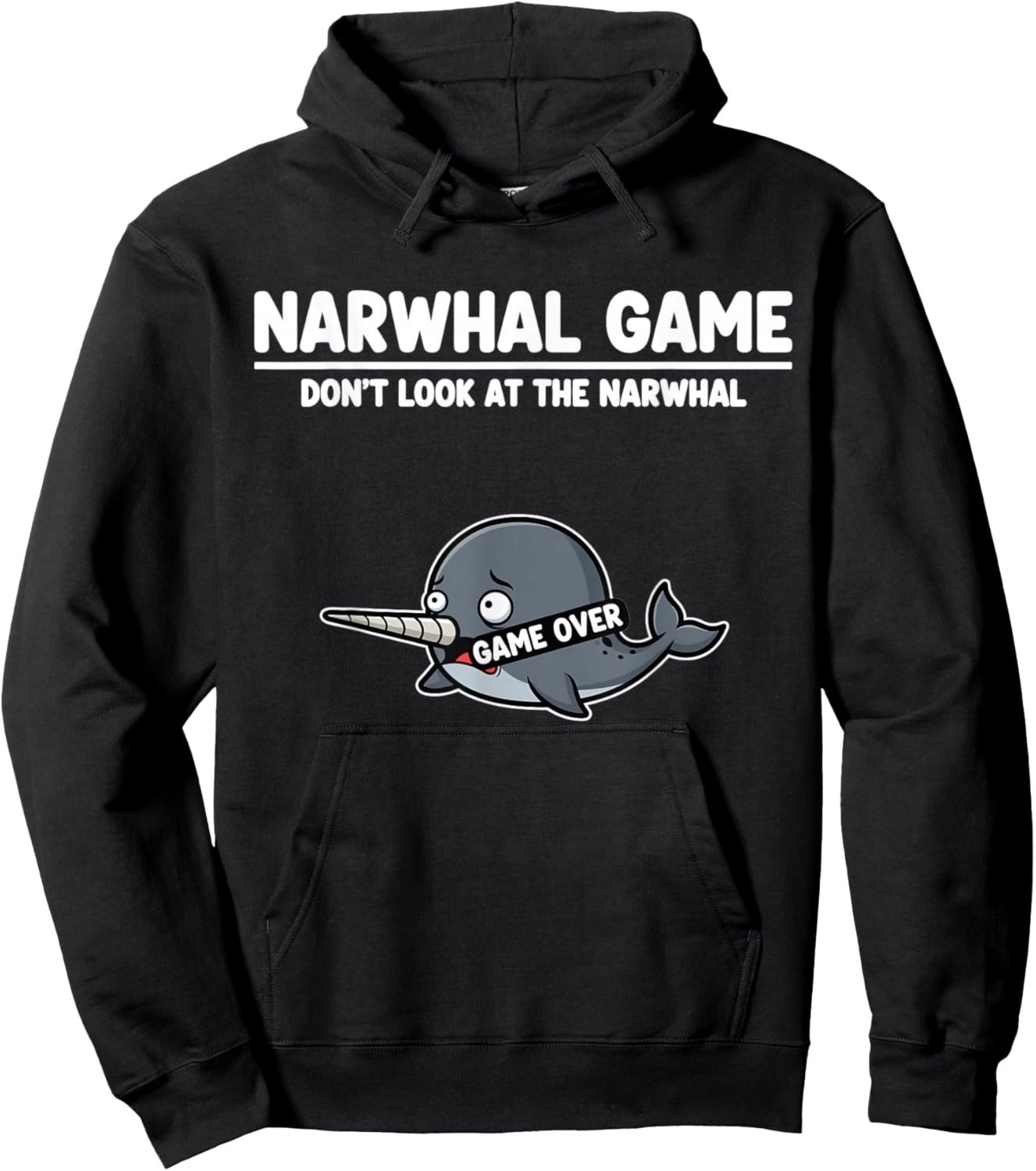 Arctic Ocean Animal Narwhal Game Don’t Look at the Narwhal Hoodie - Hoodie | Black