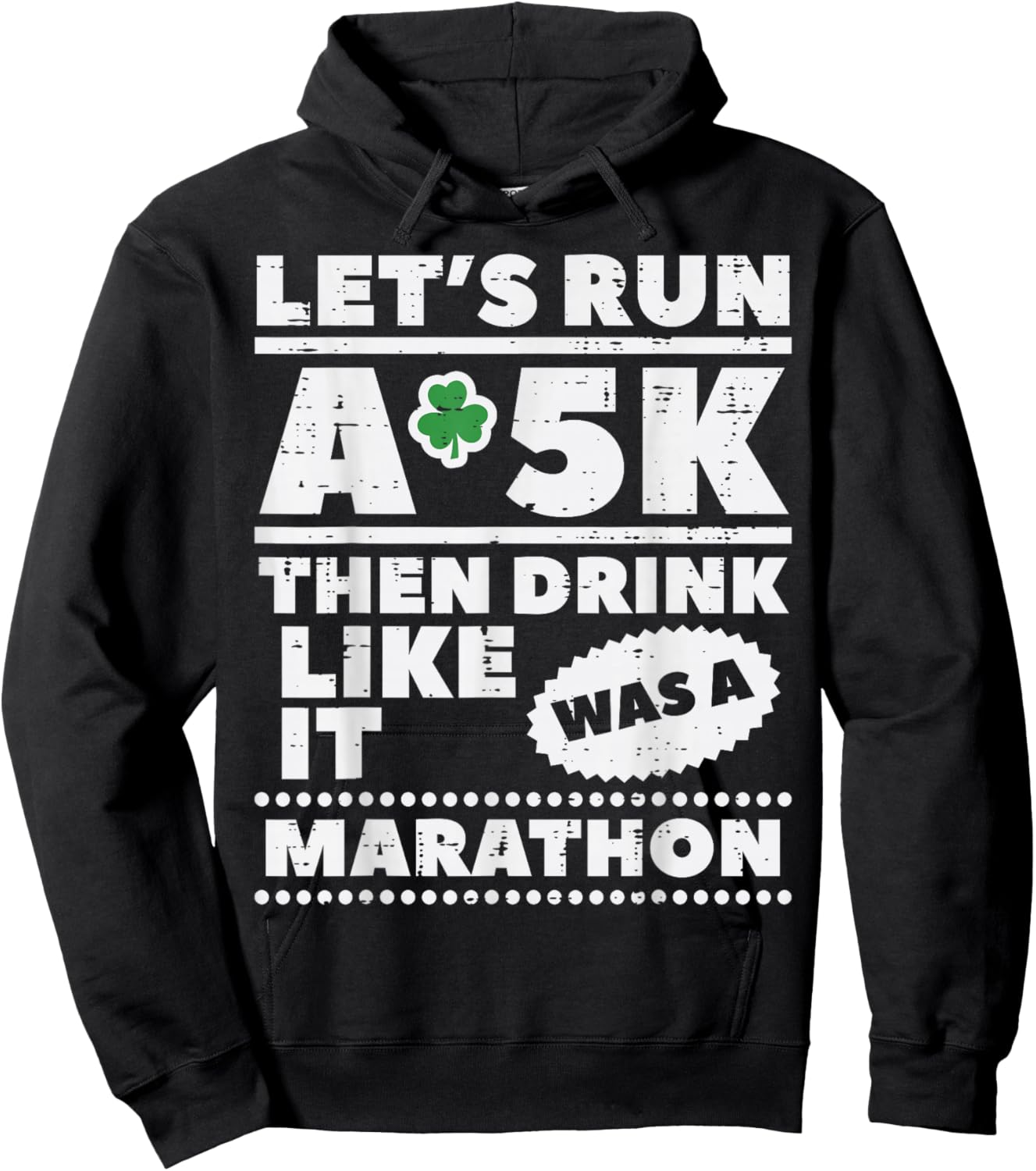 St Patricks Day Lets Run 5k Marathon Saint Pattys Men Women Hoodie - Hoodie | Black