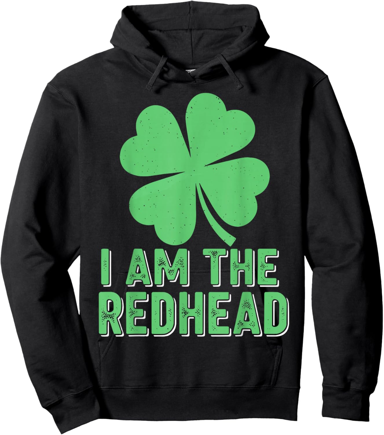 Funny Irish St Patricks Day Shamrock I Am The Redhead Gift Hoodie - Hoodie | Black