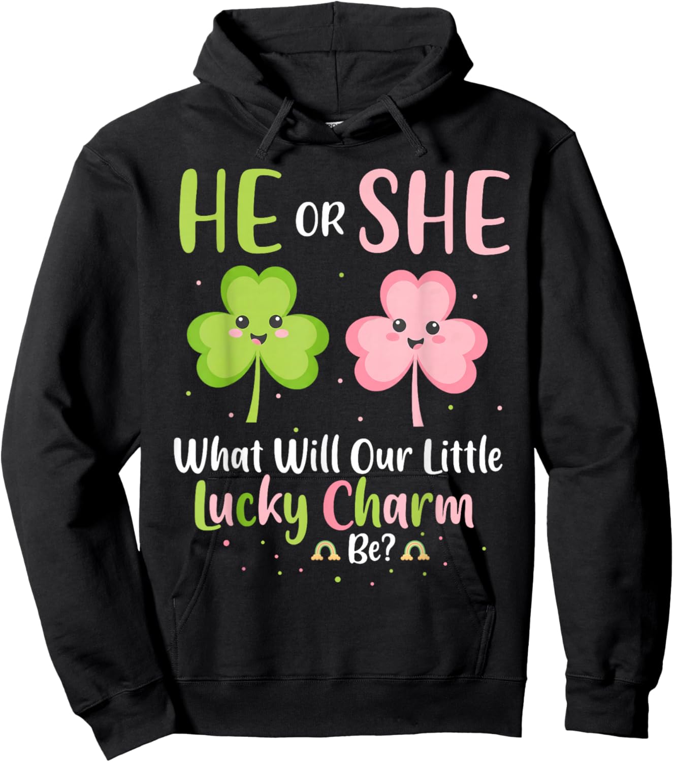 He or She What Will Our Little Lucky Charm Be Gender Reveal Hoodie - Hoodie | Black