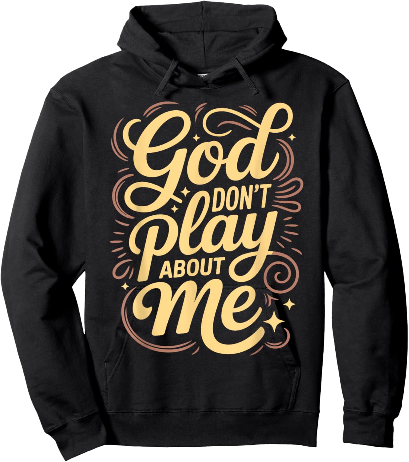 God Dont Play About Me Hoodie - Hoodie | Black