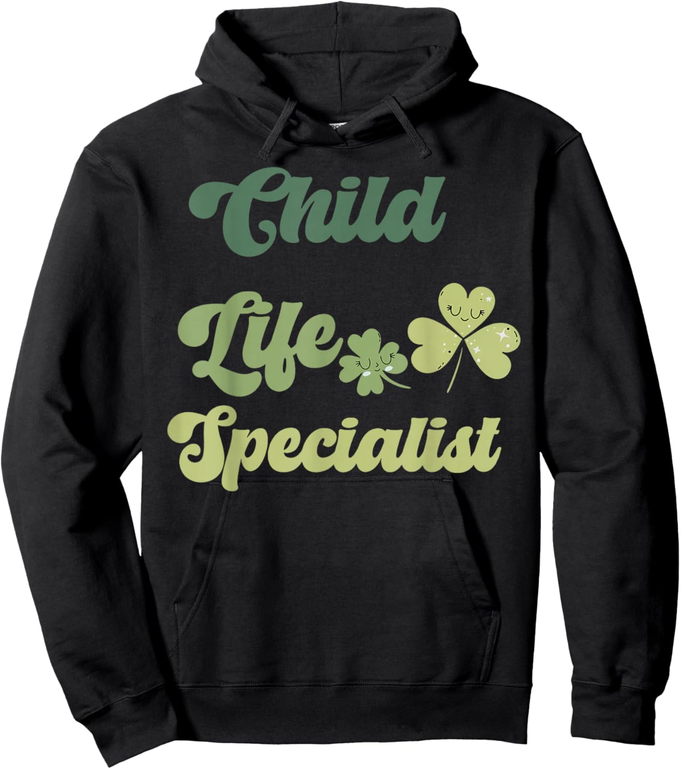Cute Child Life Specialist St Patricks Day CCLS CLS Shamrock Hoodie - Hoodie | Black