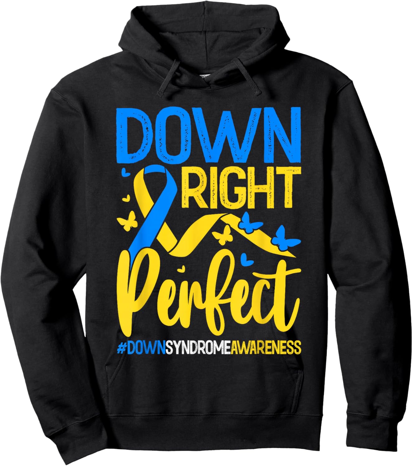 Down Right Perfect Down Syndrome Awareness Men Women Kids Hoodie - Hoodie | Black