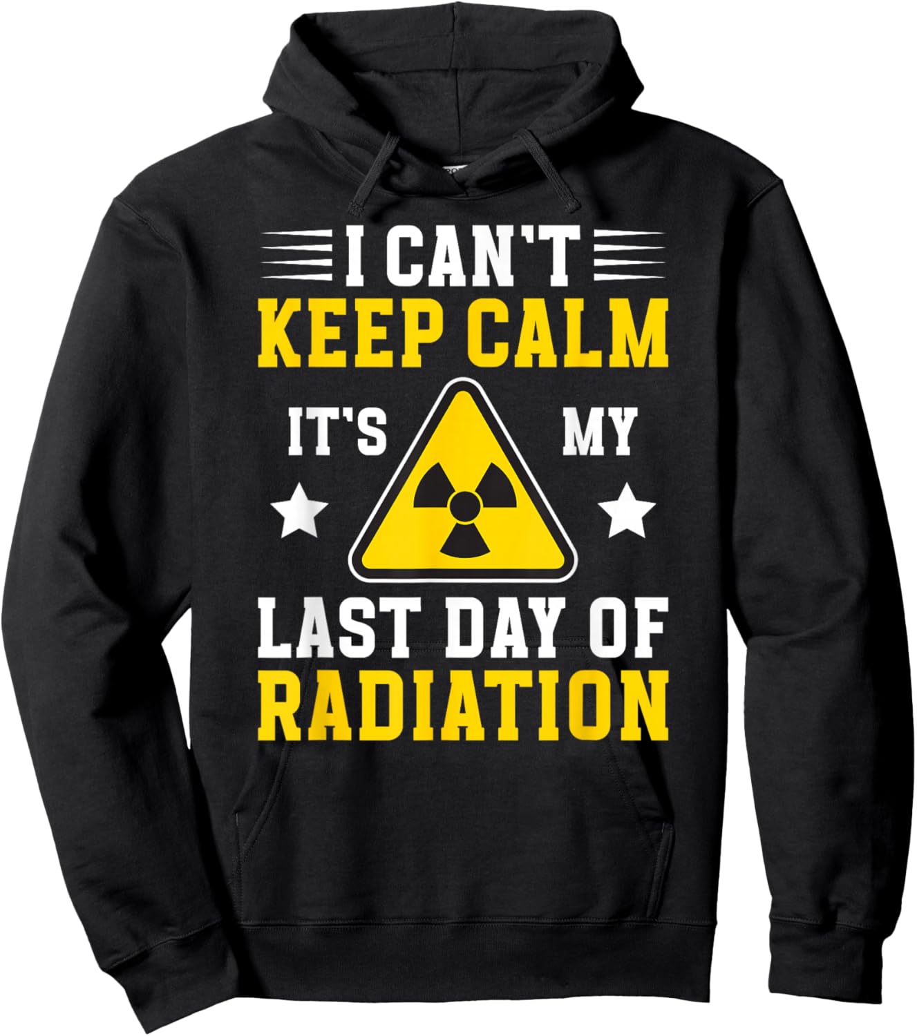It's My Last Day of Radiation Therapy End of Radiation Hoodie - Hoodie | Black