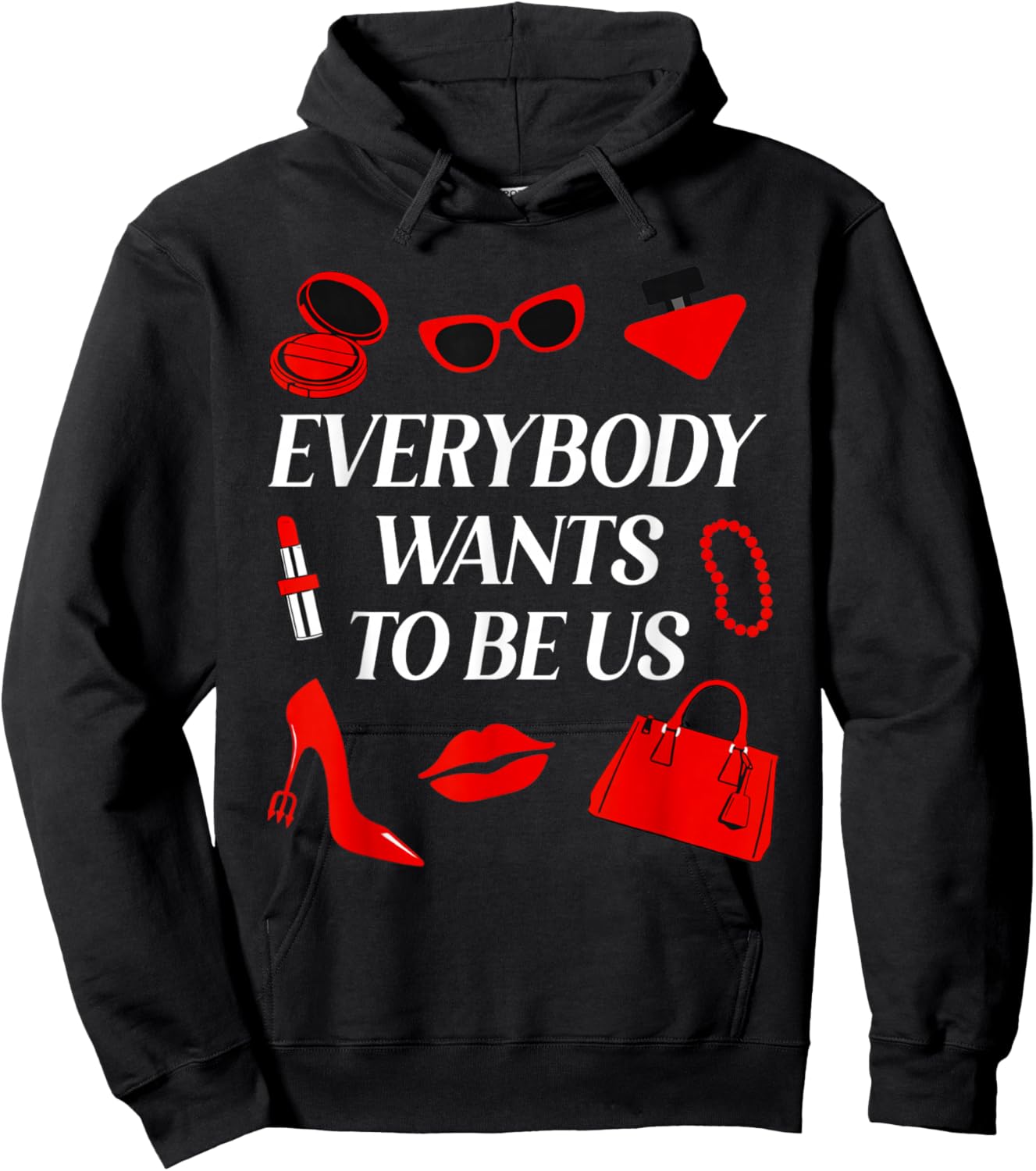 Everybody Wants to Be Us Hoodie - Hoodie | Black