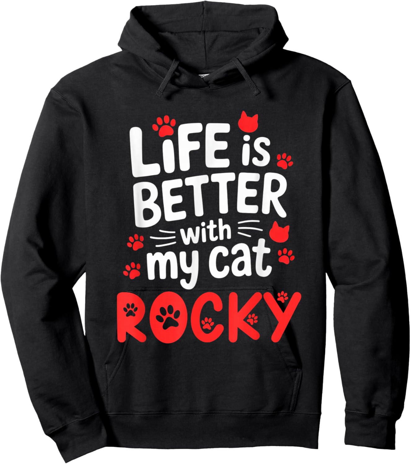 Cat Name Rocky Life is Better with My Cat Rocky Hoodie - Hoodie | Black