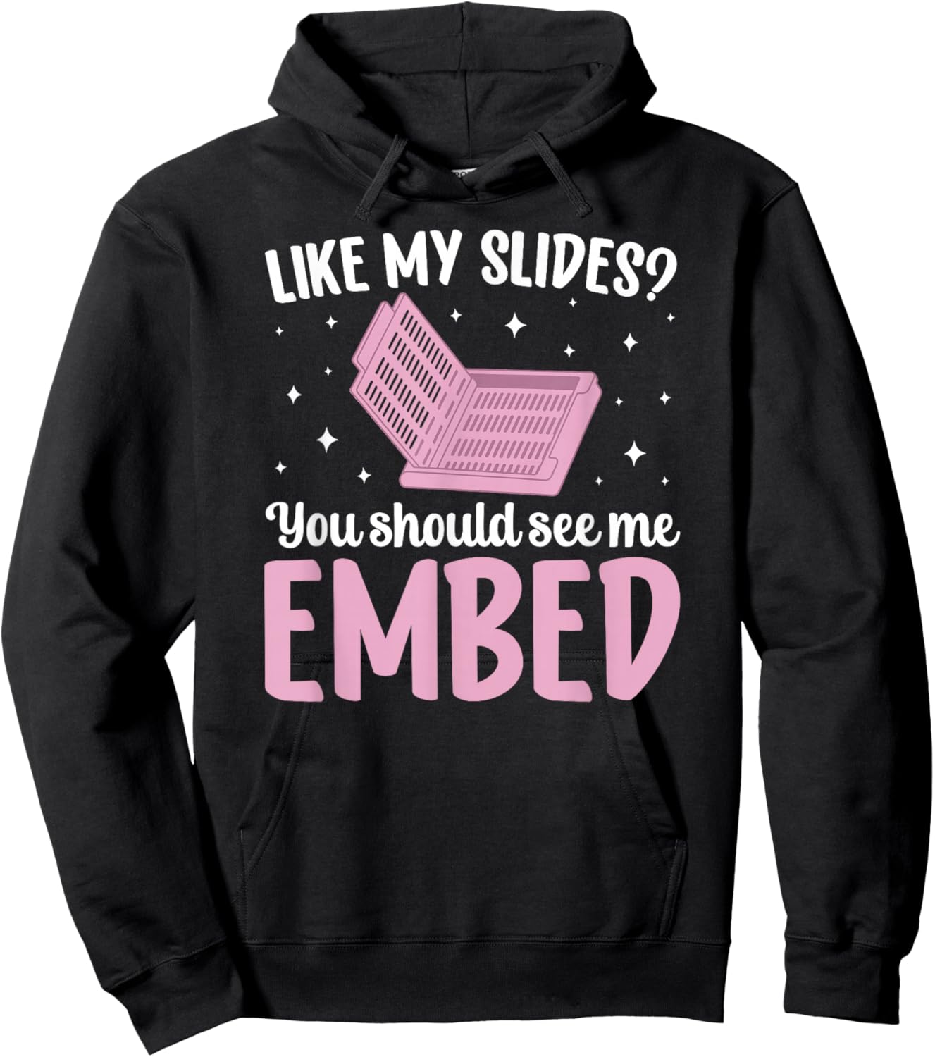 You Should See Me Embed Histology Technician Histo Tech Hoodie - Hoodie | Black
