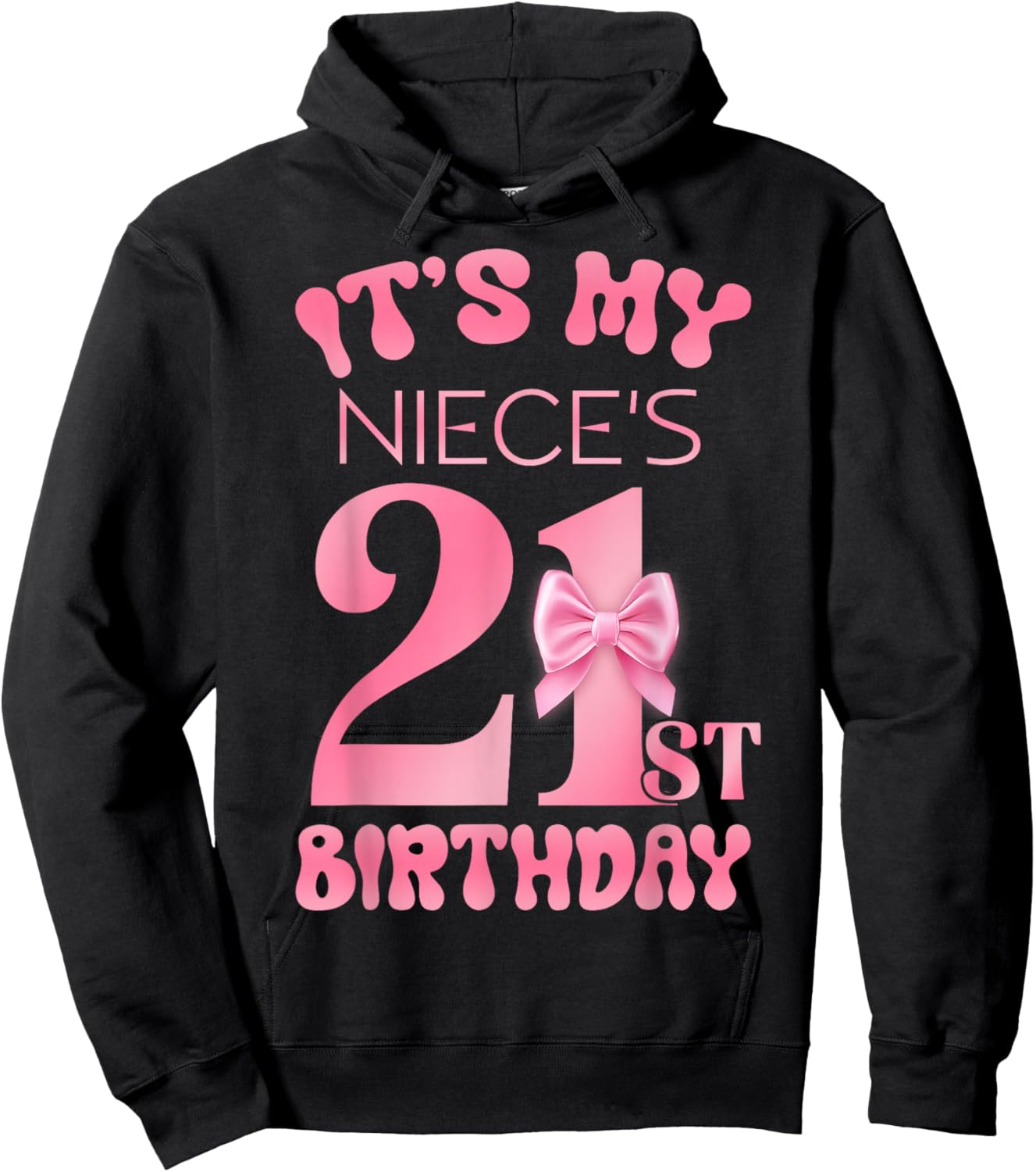 It's My Niece's 21st Birthday Girl Pink Party Themes Hoodie - Hoodie | Black