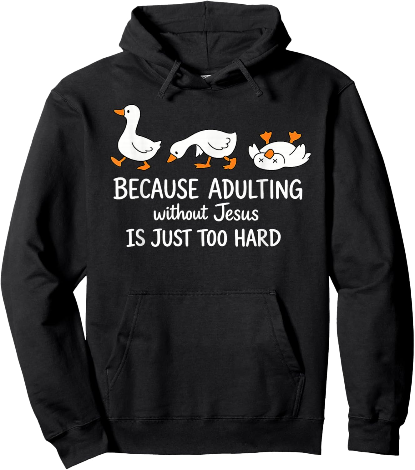 Goose Because Adulting Without Jesus is Just Too Hard Hoodie - Hoodie | Black